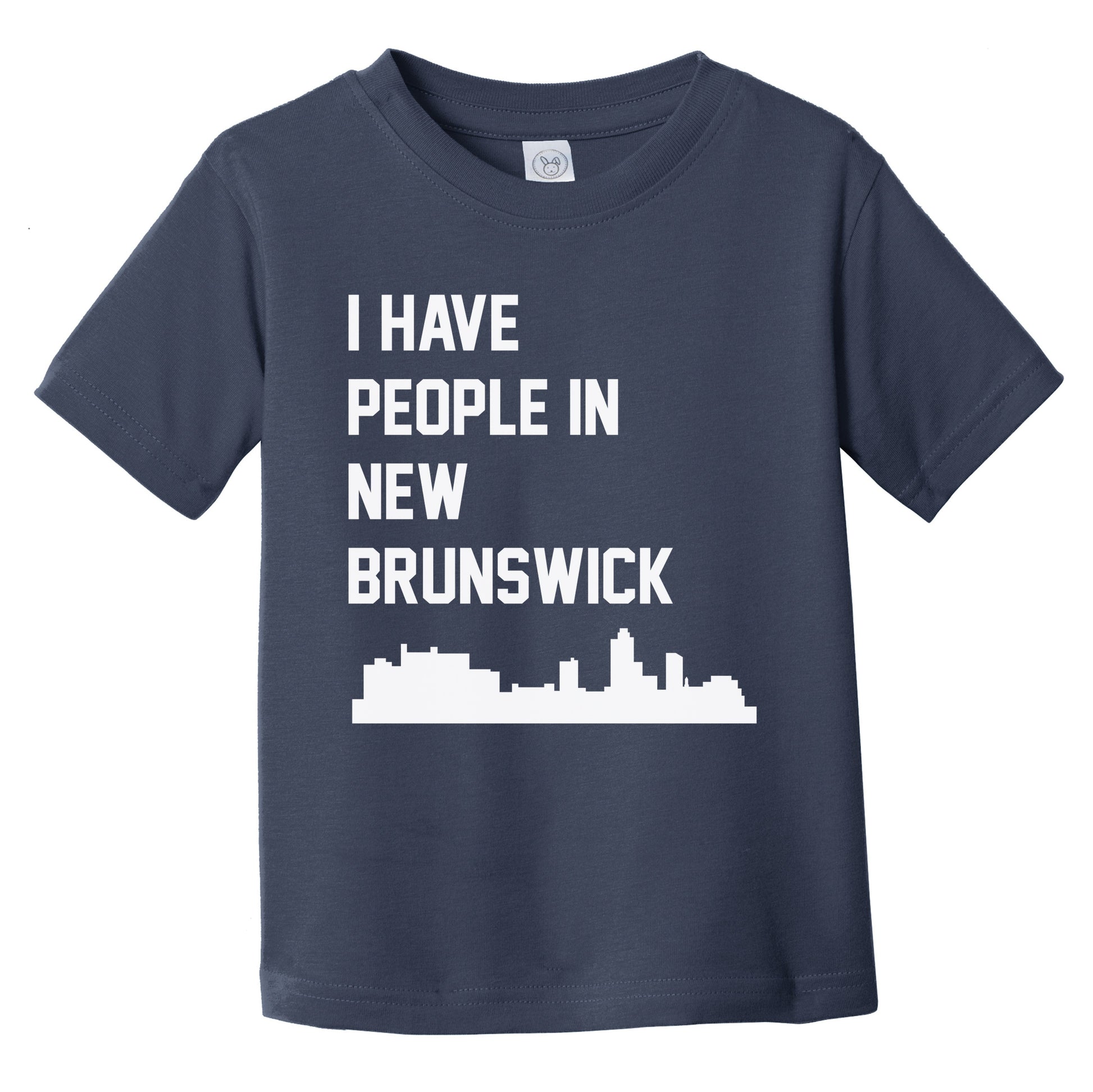 I Have People In New Brunswick New Jersey Skyline Infant Toddler T-Shirt