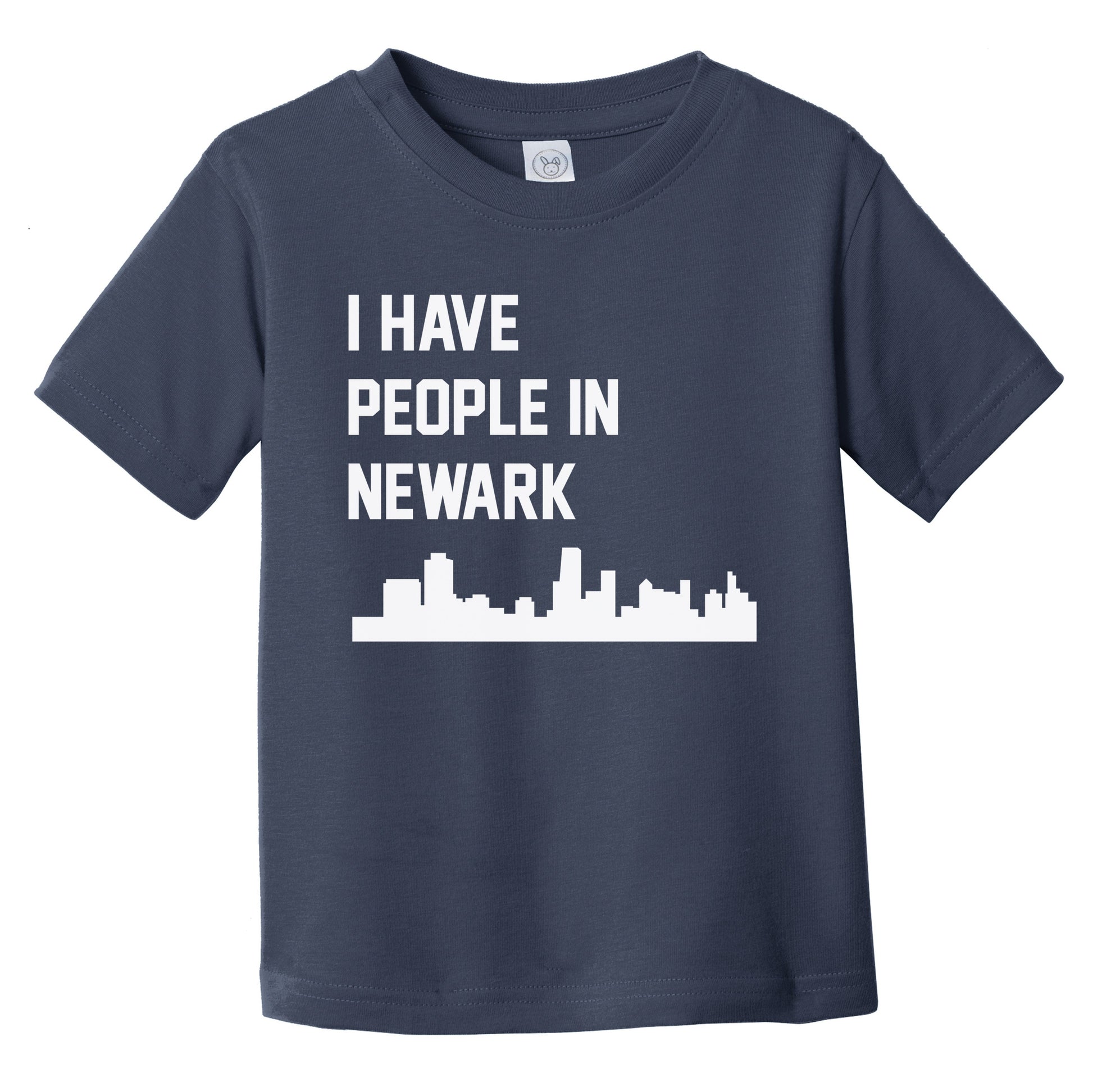I Have People In Newark New Jersey Skyline Infant Toddler T-Shirt
