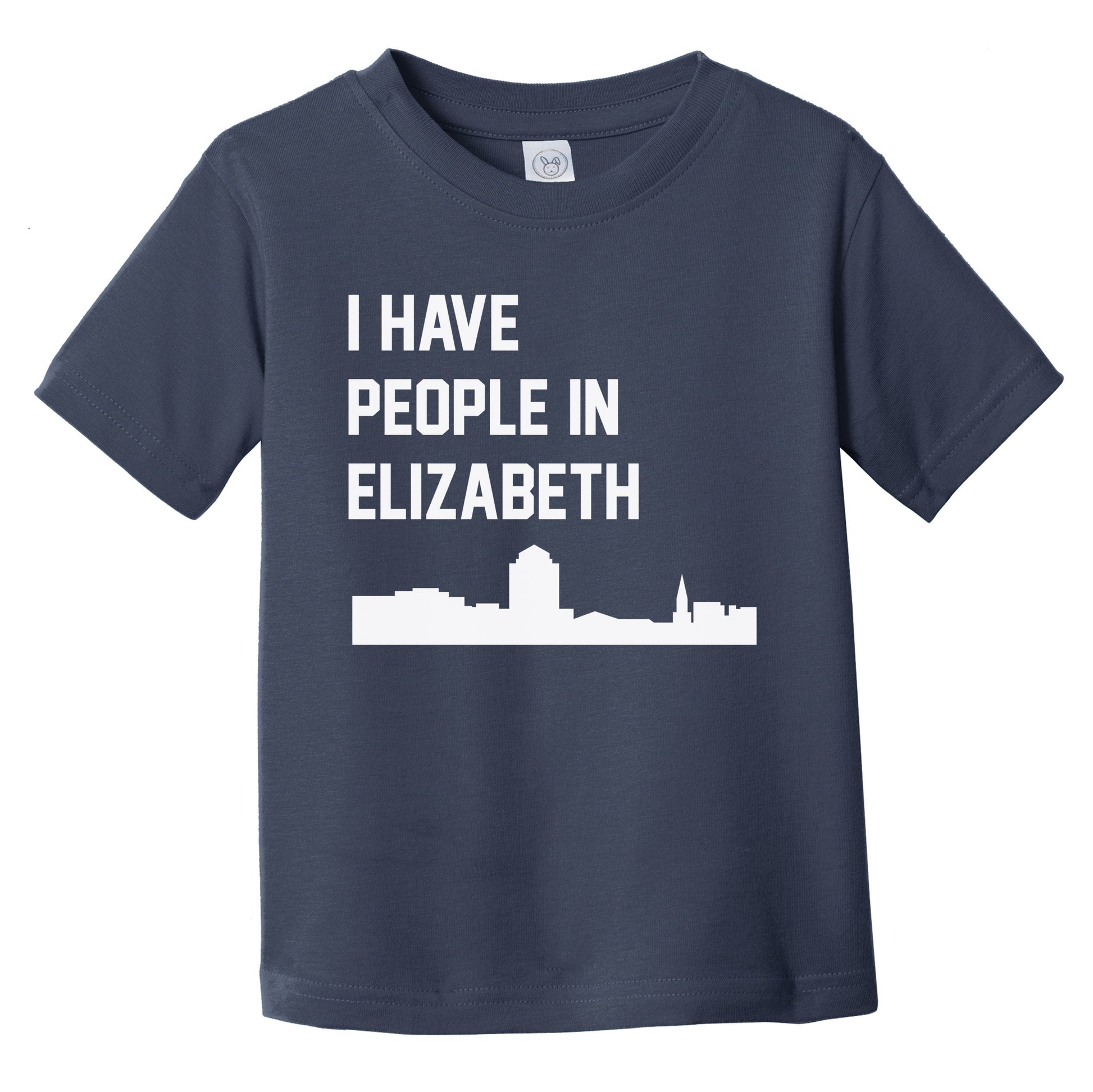 I Have People In Elizabeth New Jersey Skyline Infant Toddler T-Shirt