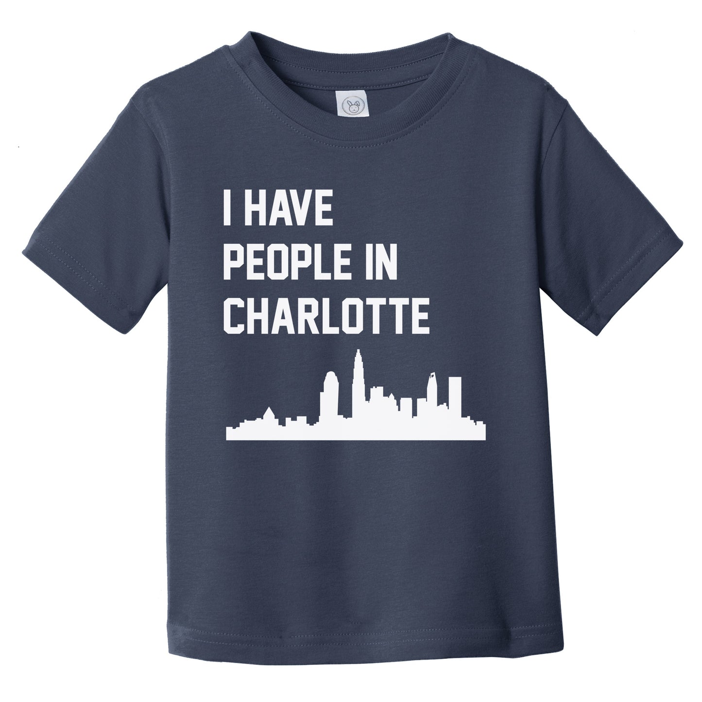 I Have People In Charlotte North Carolina Skyline Infant Toddler T-Shirt
