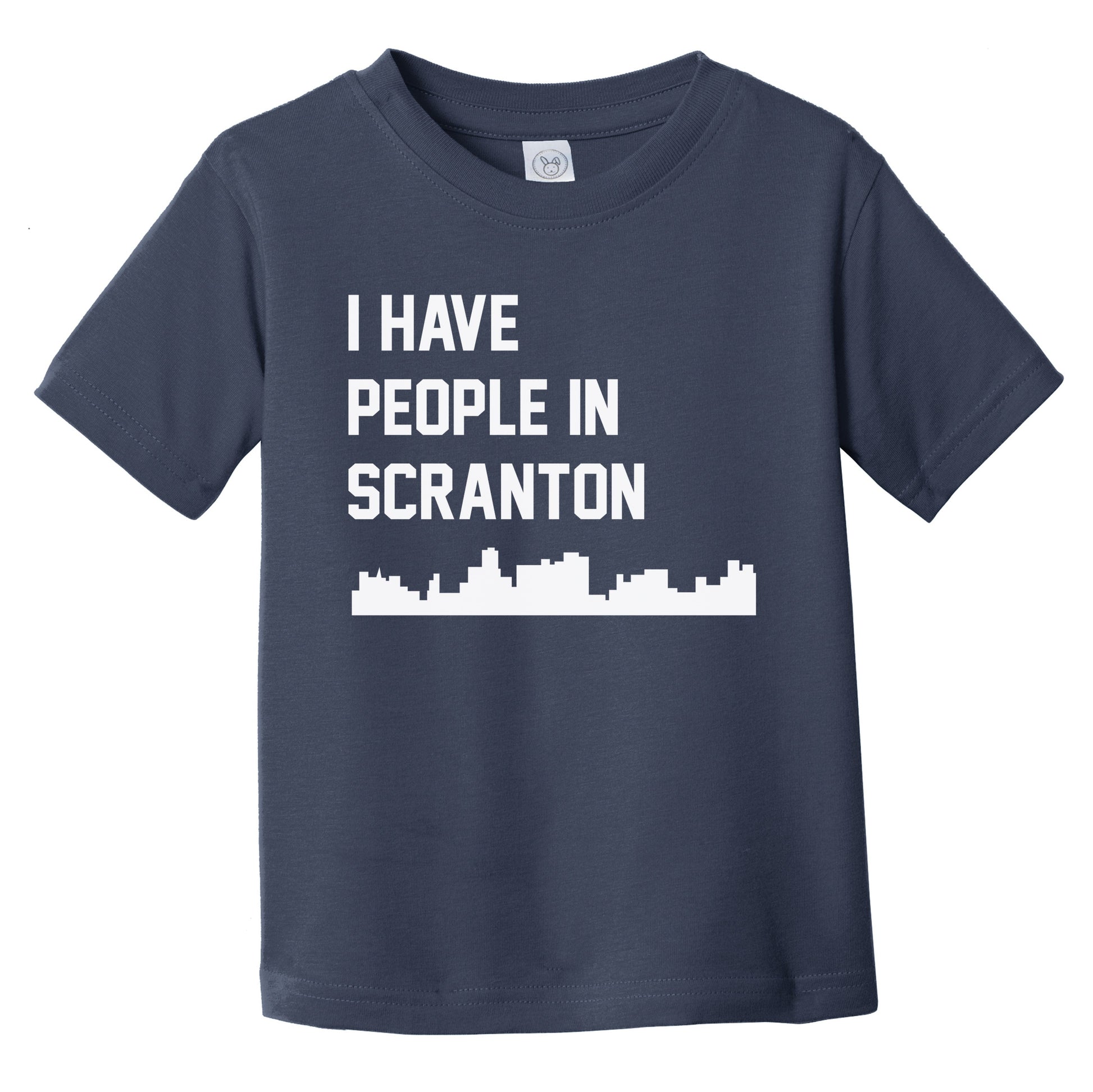 I Have People In Scranton Pennsylvania Skyline Infant Toddler T-Shirt