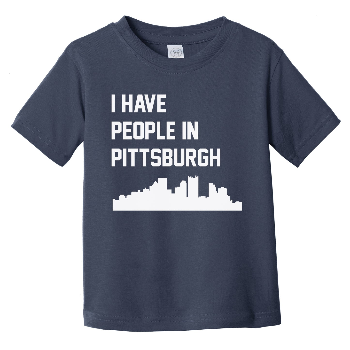 I Have People In Pittsburgh Pennsylvania Skyline Infant Toddler T-Shirt
