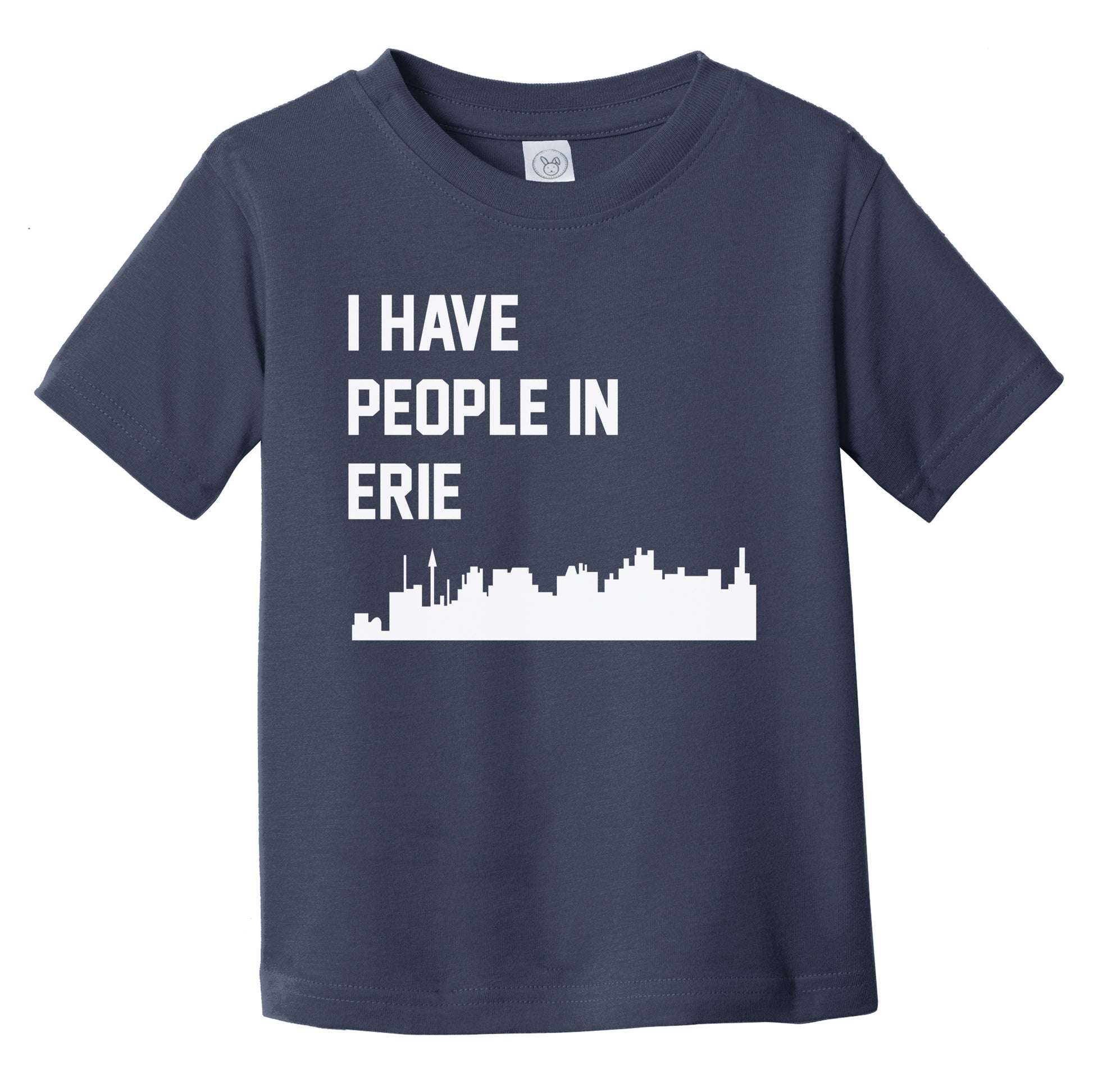 I Have People In Erie Pennsylvania Skyline Infant Toddler T-Shirt