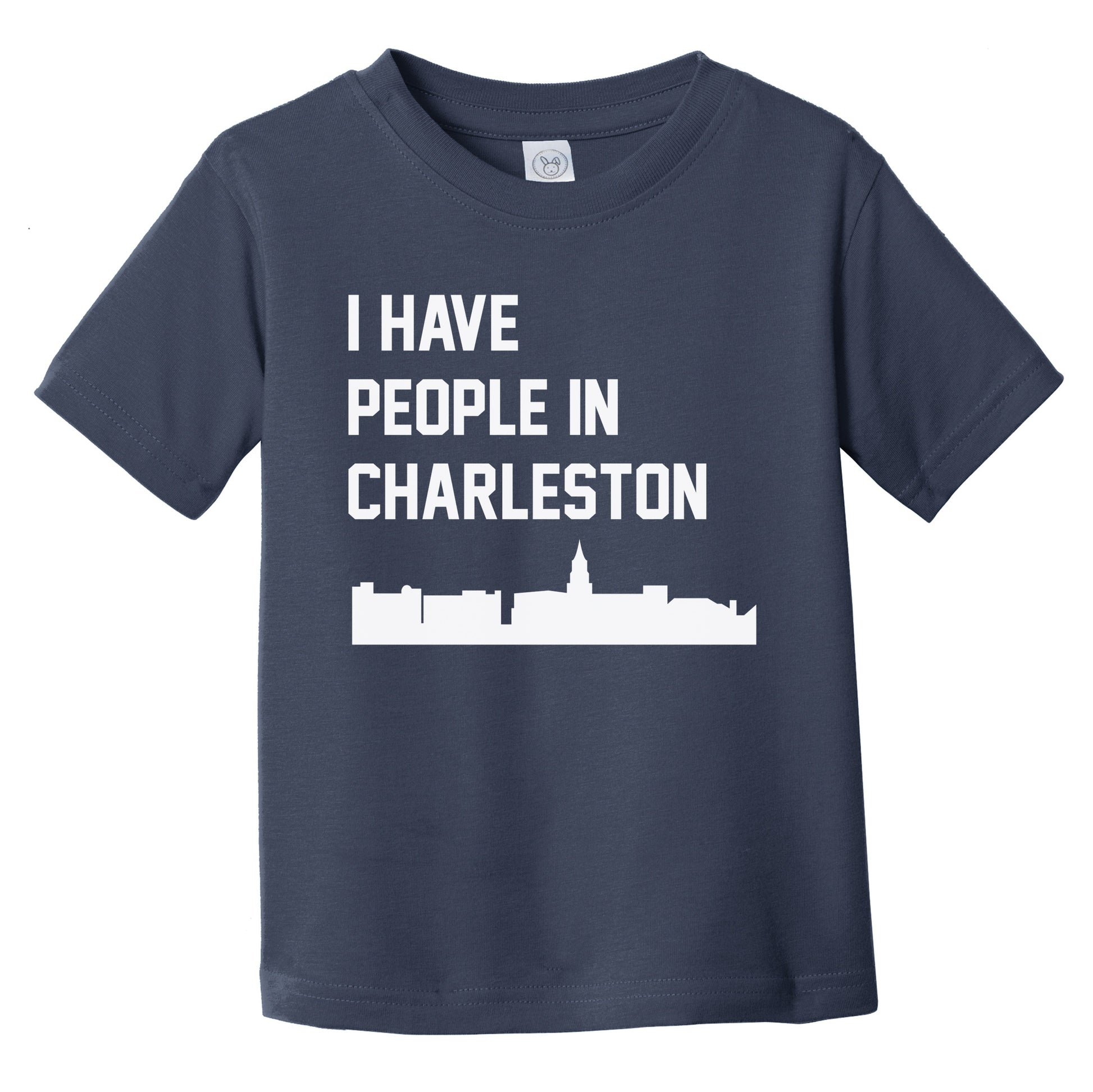 I Have People In Charleston South Carolina Skyline Infant Toddler T-Shirt
