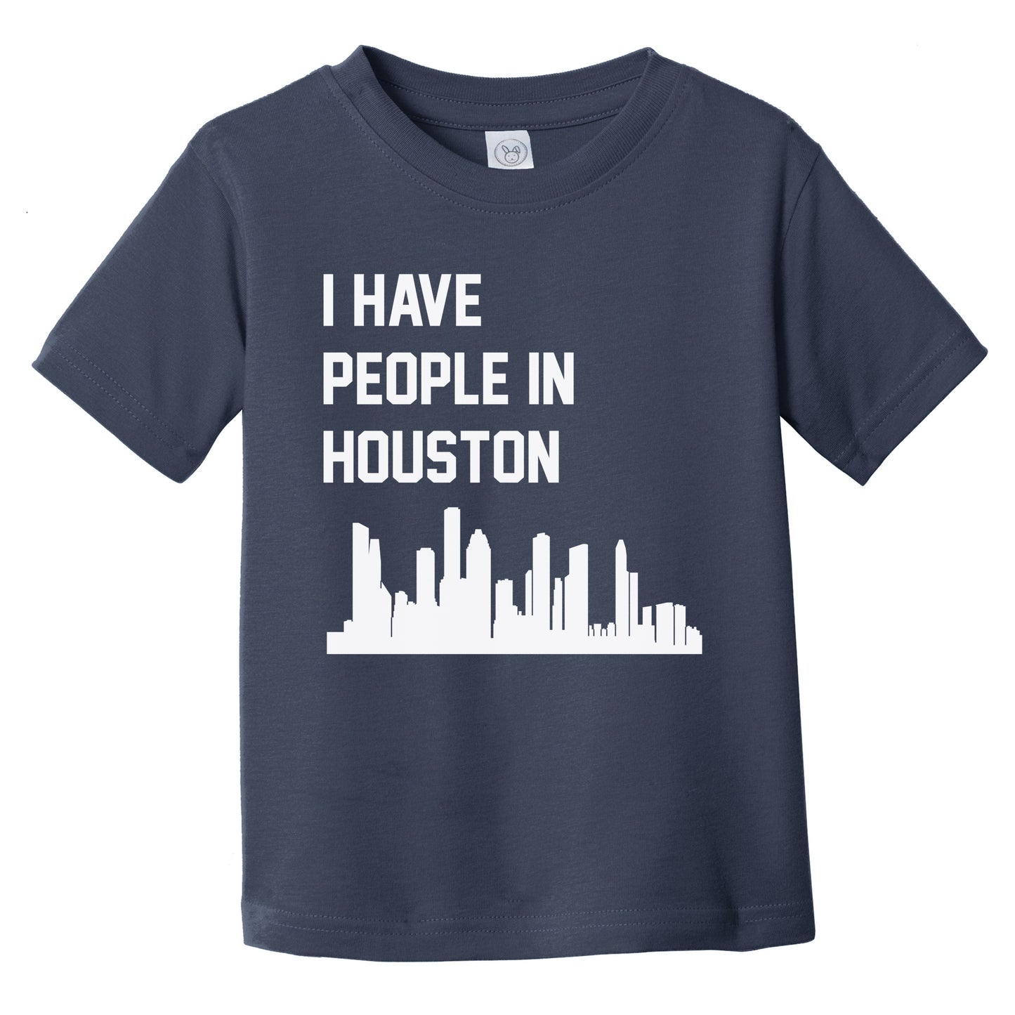 I Have People In Houston Texas Skyline Infant Toddler T-Shirt