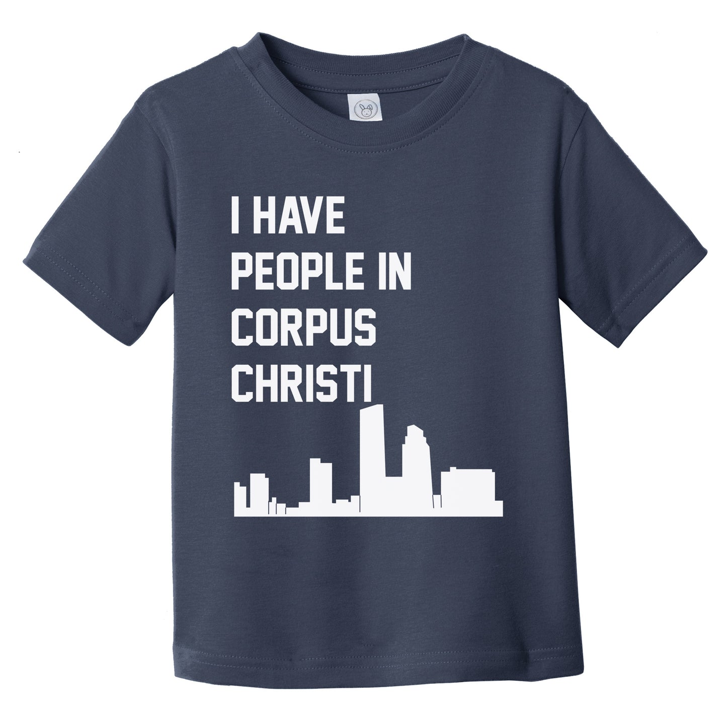 I Have People In Corpus Christi Texas Skyline Infant Toddler T-Shirt