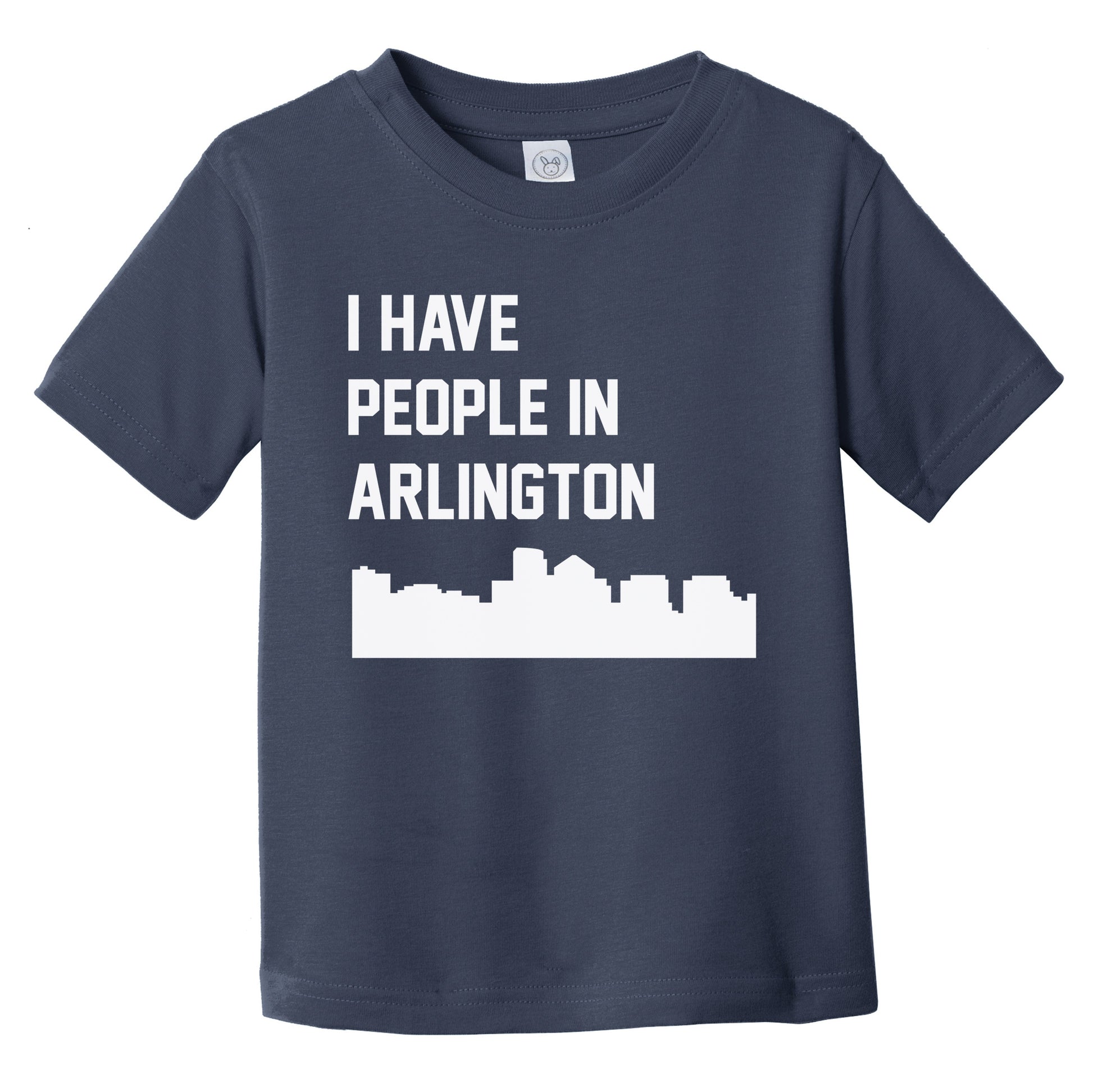 I Have People In Arlington Virginia Skyline Infant Toddler T-Shirt