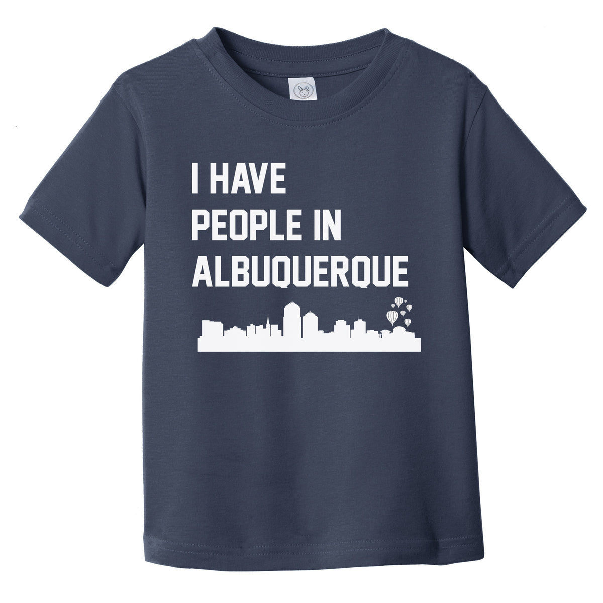 I Have People In Albuquerque New Mexico Skyline Infant Toddler T-Shirt