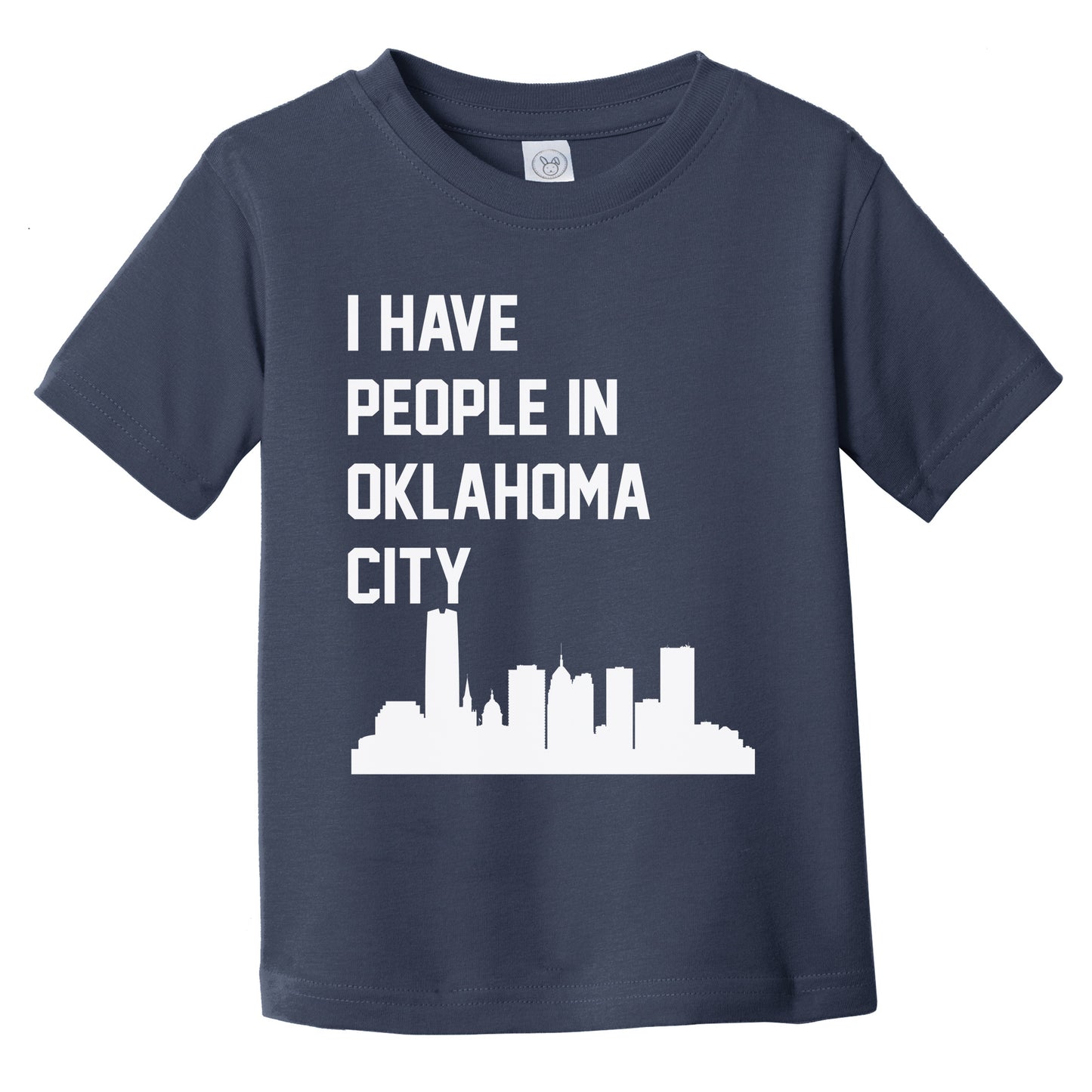 I Have People In Oklahoma City Oklahoma Skyline Infant Toddler T-Shirt