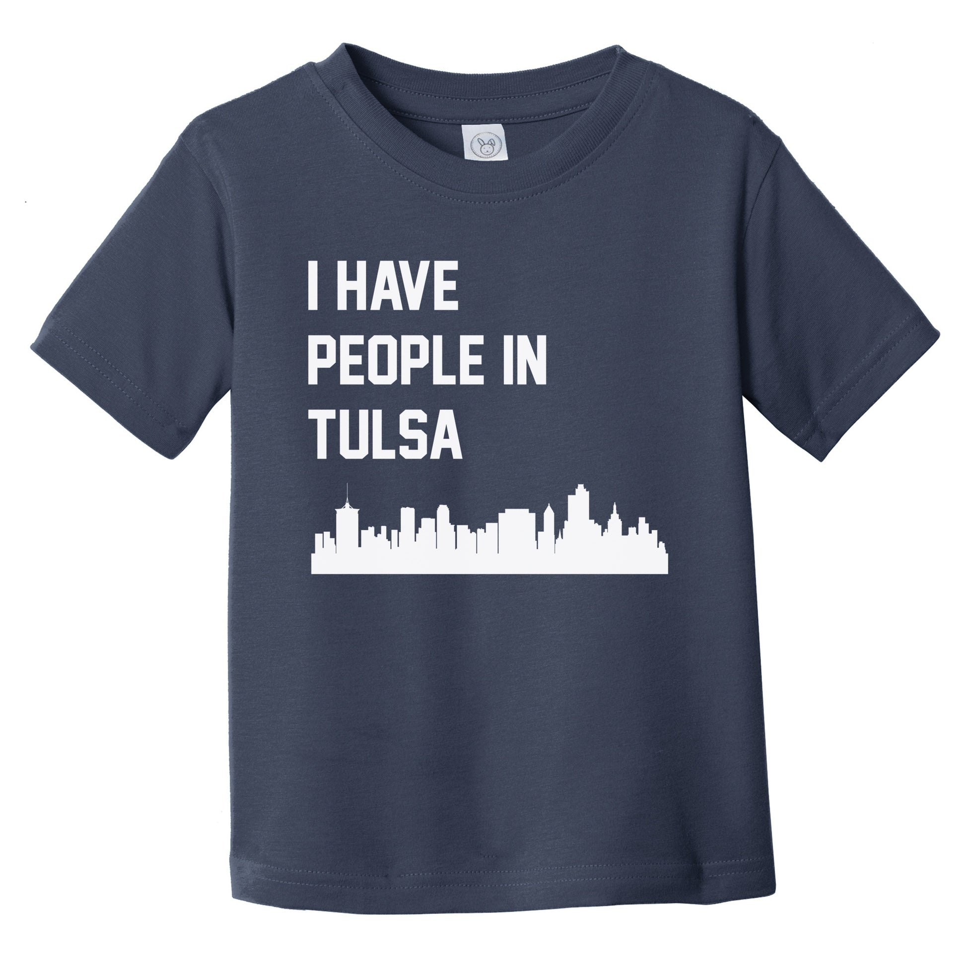 I Have People In Tulsa Oklahoma Skyline Infant Toddler T-Shirt