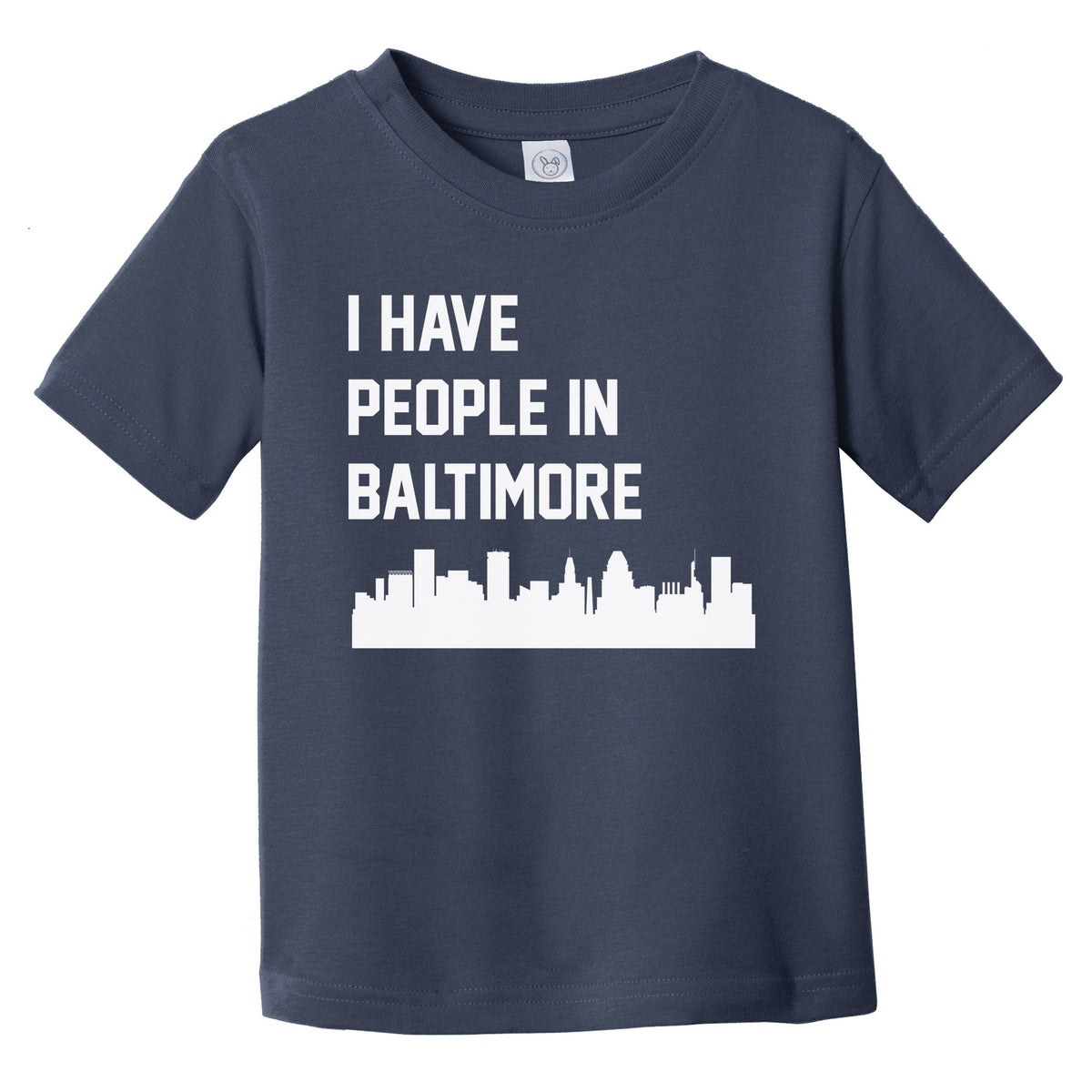 I Have People In Baltimore Maryland Skyline Infant Toddler T-Shirt