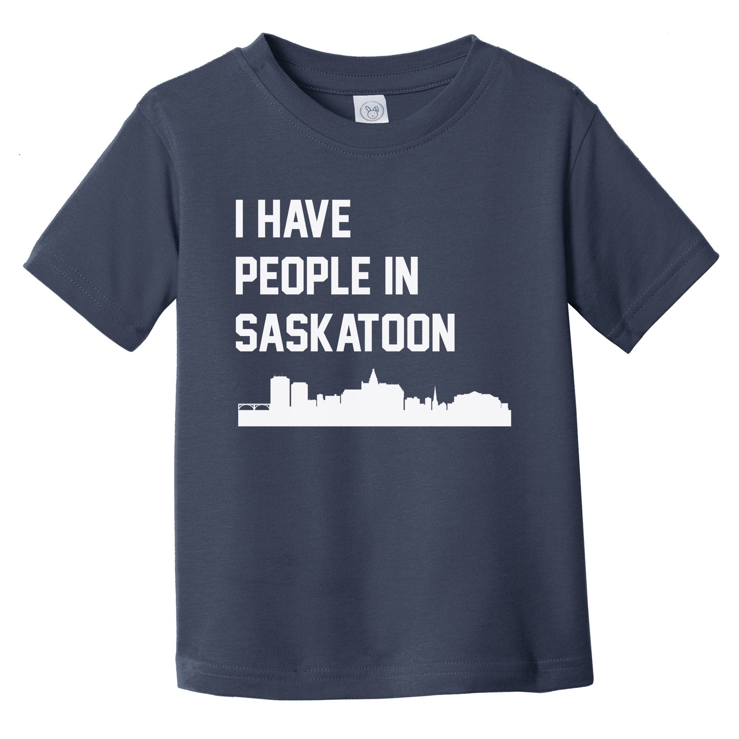 I Have People In Saskatoon Saskatchewan Canada Skyline Infant Toddler T-Shirt