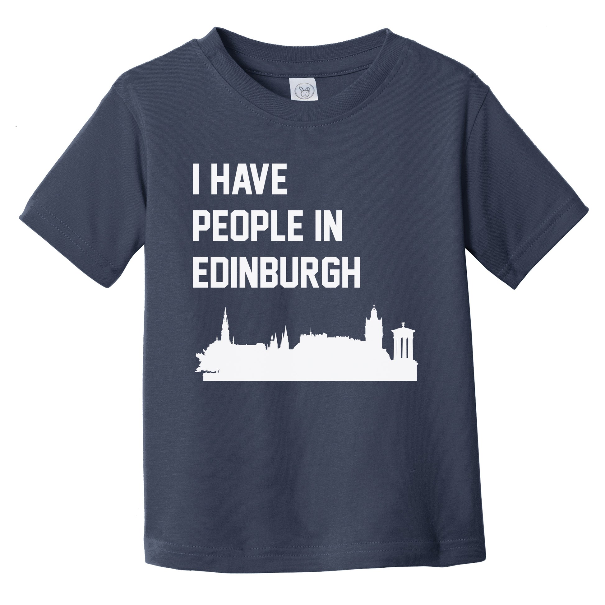I Have People In Edinburgh Scotland Skyline Infant Toddler T-Shirt