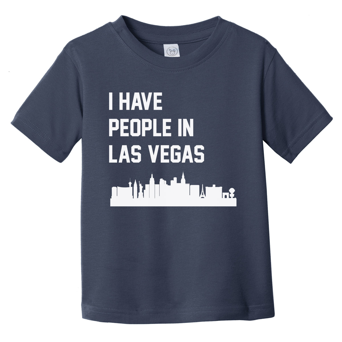 I Have People In Las Vegas Nevada Skyline Infant Toddler T-Shirt