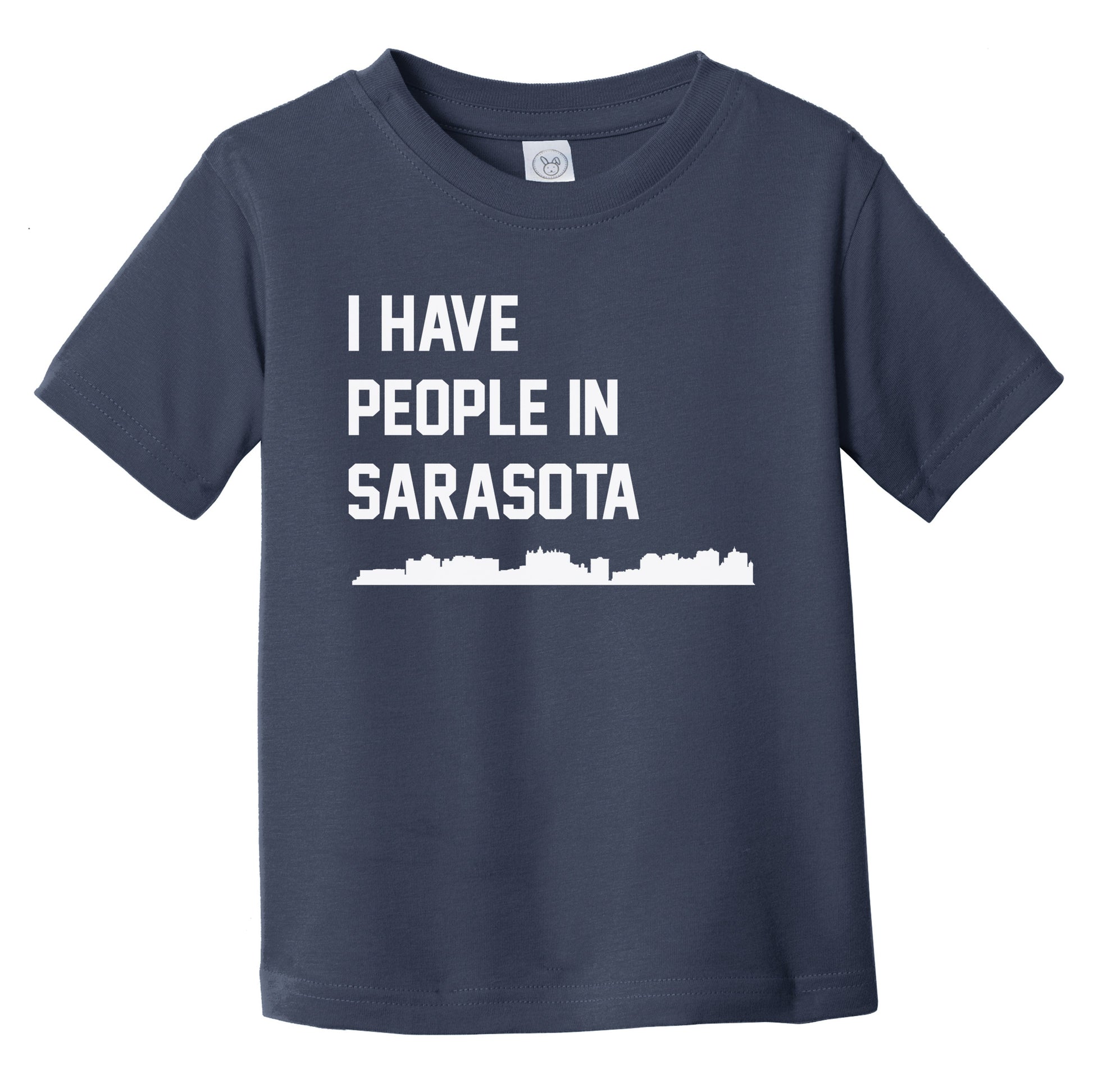 I Have People In Sarasota Florida Skyline Infant Toddler T-Shirt