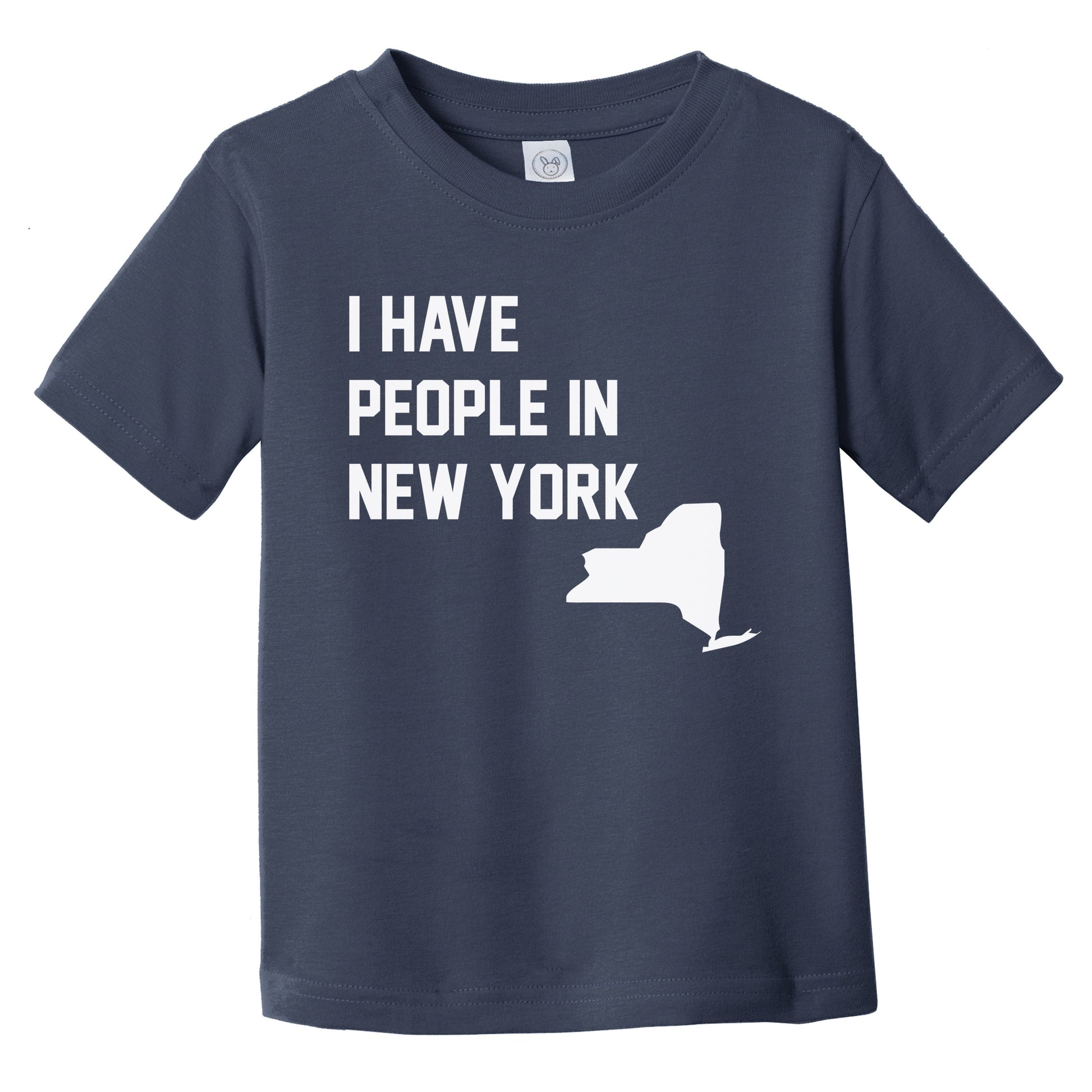 I Have People In New York Infant Toddler T-Shirt