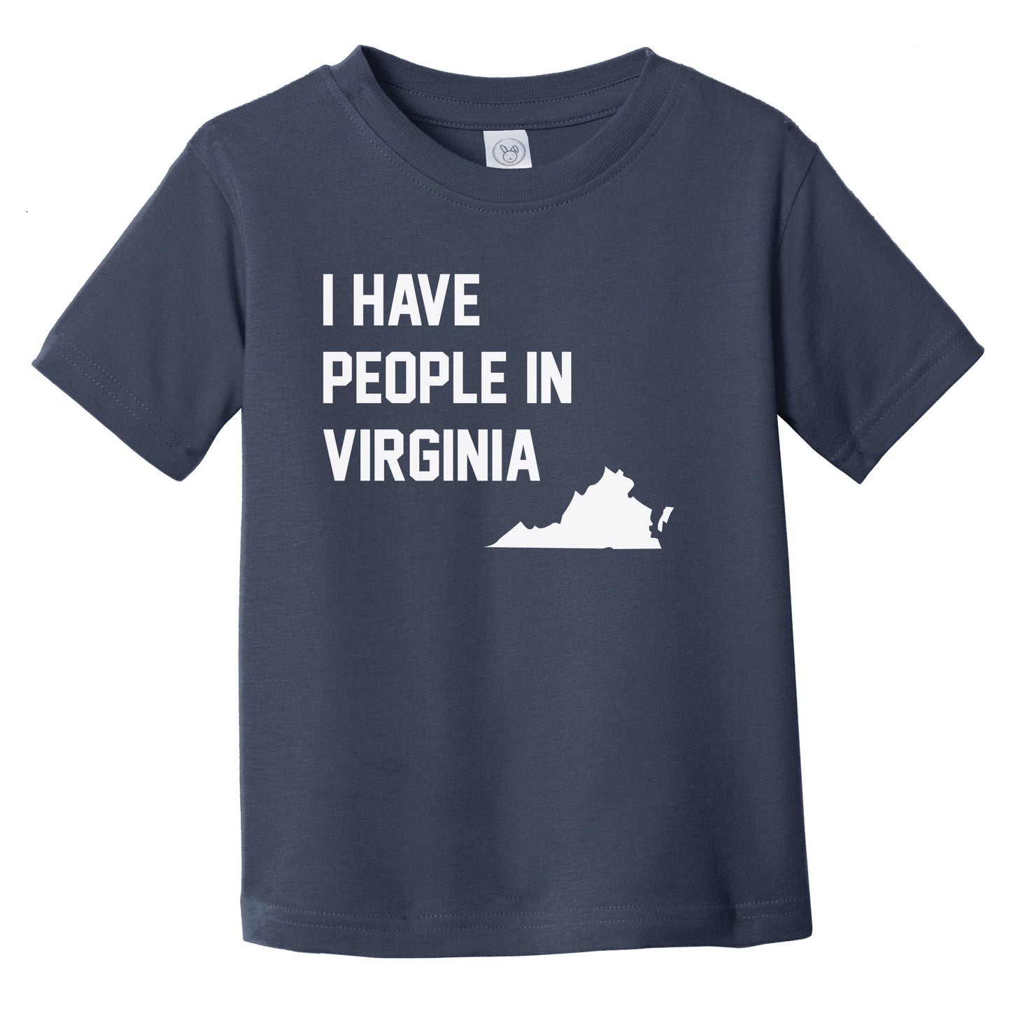 I Have People In Virginia Infant Toddler T-Shirt