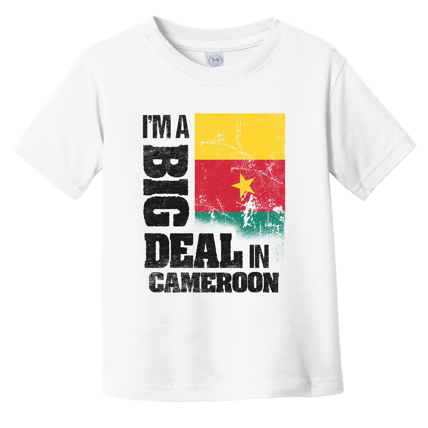 I'm A Big Deal In Cameroon Funny Cameroonian Flag Infant Toddler T-Shirt