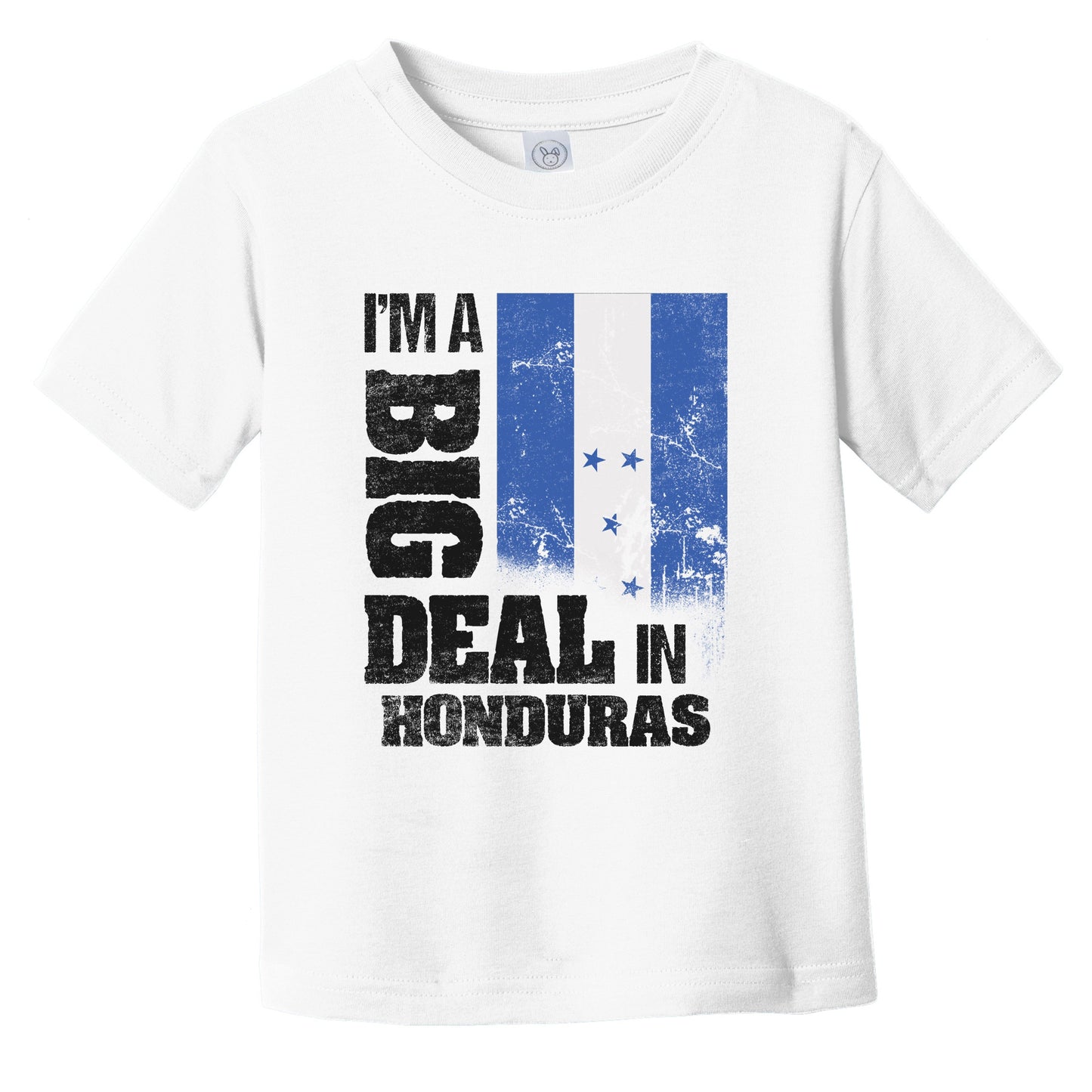 I'm A Big Deal In Honduras Funny Honduran Flag Infant Toddler T-Shirt