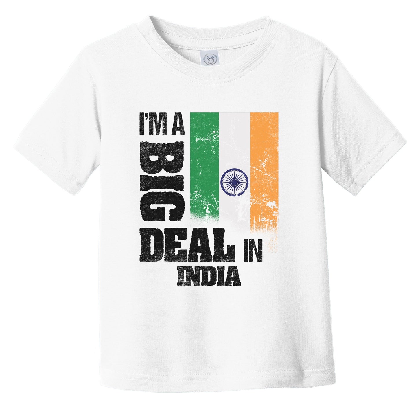 I'm A Big Deal In India Funny Indian Flag Infant Toddler T-Shirt