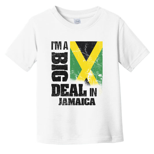 I'm A Big Deal In Jamaica Funny Jamaican Flag Infant Toddler T-Shirt