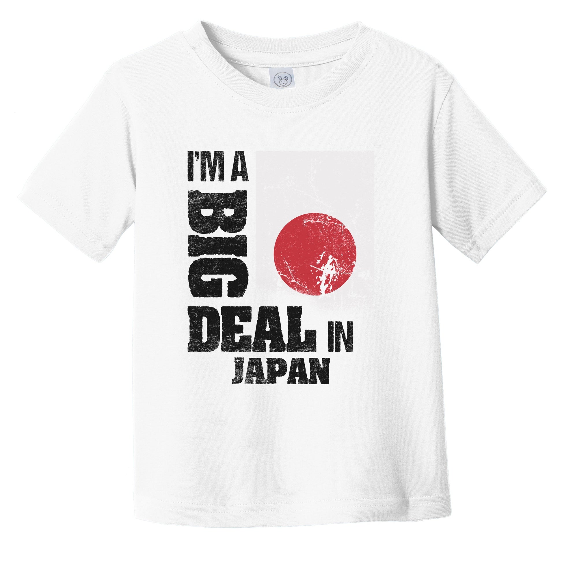 I'm A Big Deal In Japan Funny Japanese Flag Infant Toddler T-Shirt