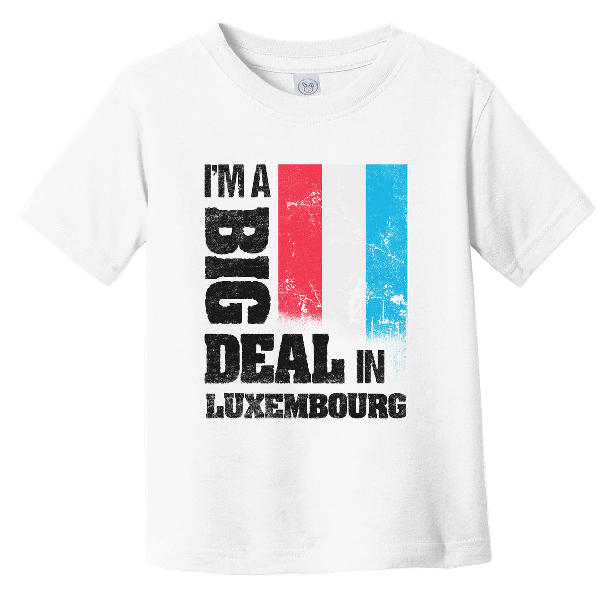 I'm A Big Deal In Luxembourg Funny Luxembourgish Flag Infant Toddler T-Shirt