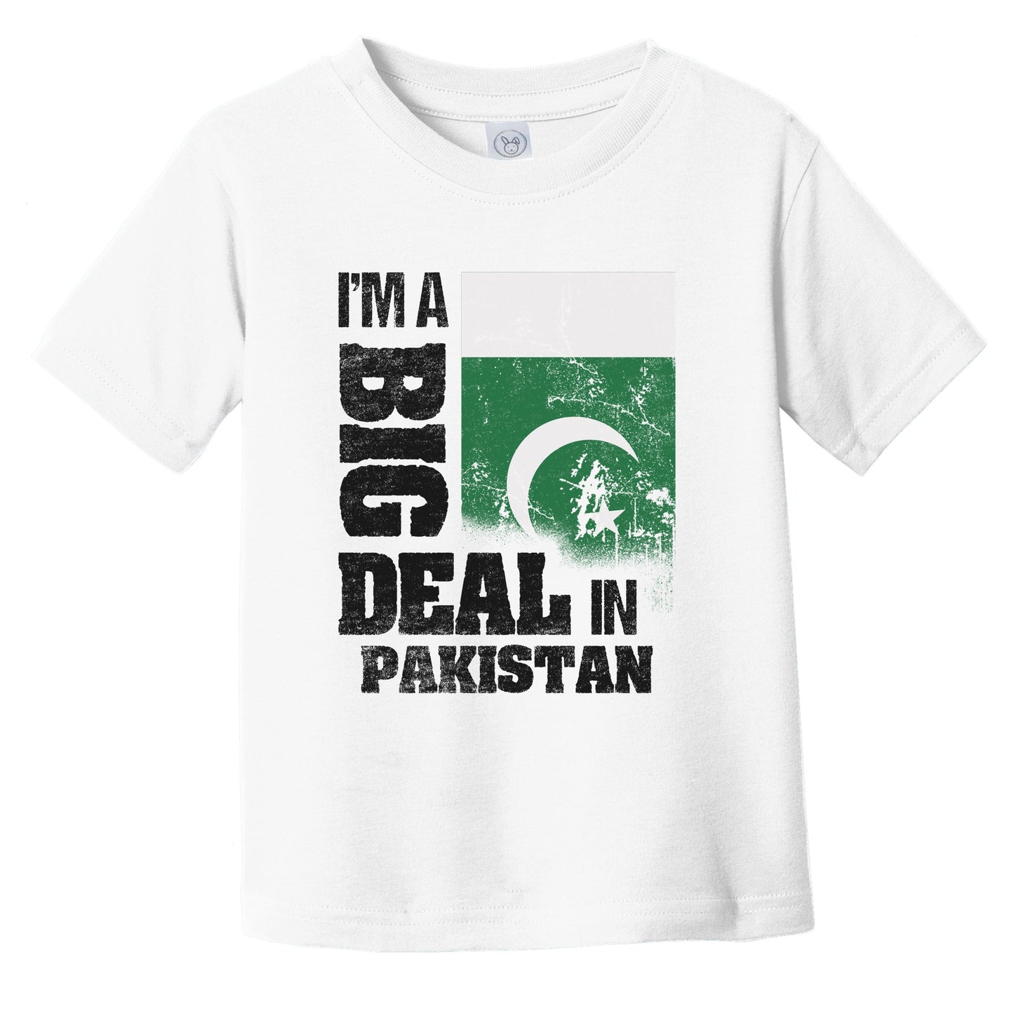 I'm A Big Deal In Pakistan Funny Pakistani Flag Infant Toddler T-Shirt