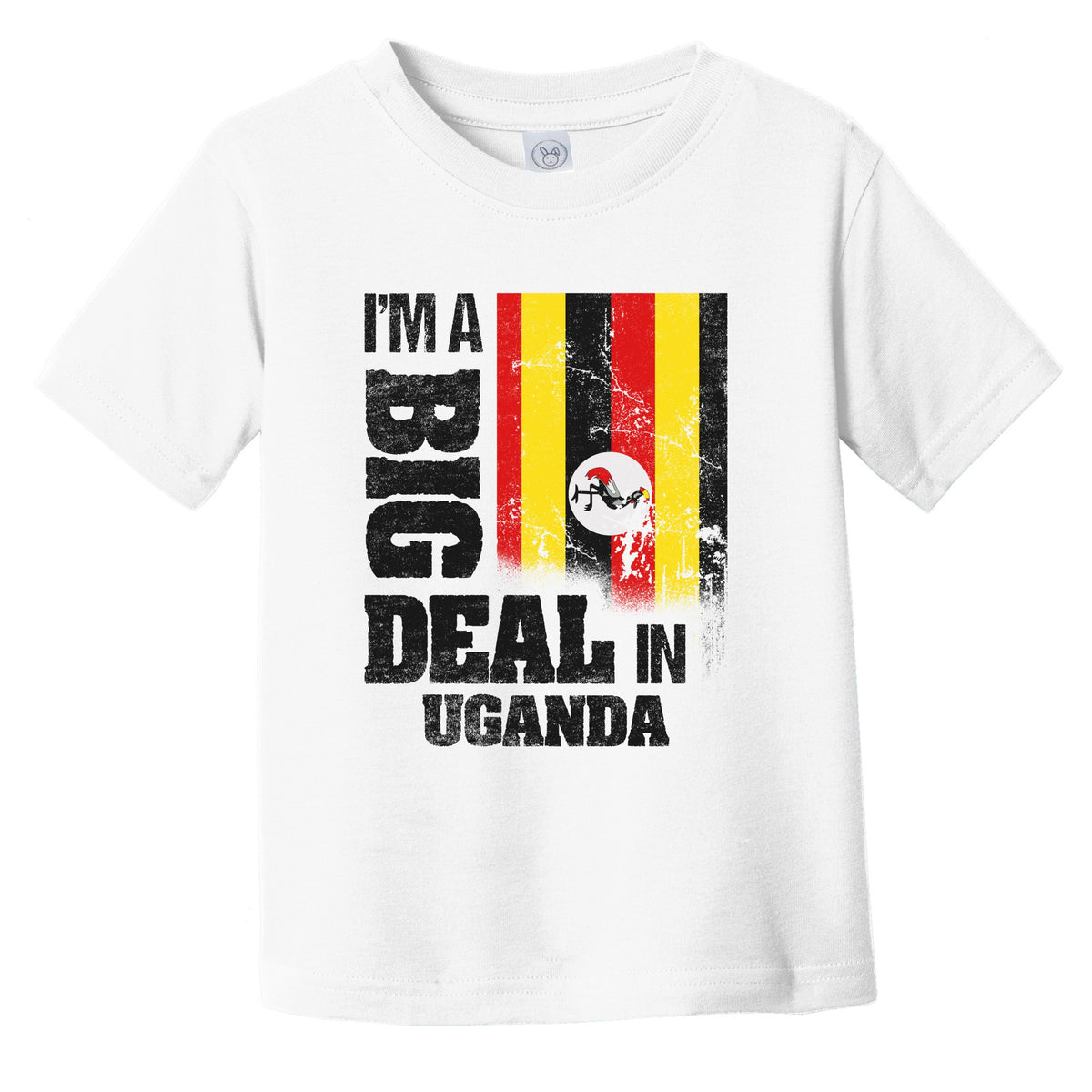 I'm A Big Deal In Uganda Funny Ugandan Flag Infant Toddler T-Shirt