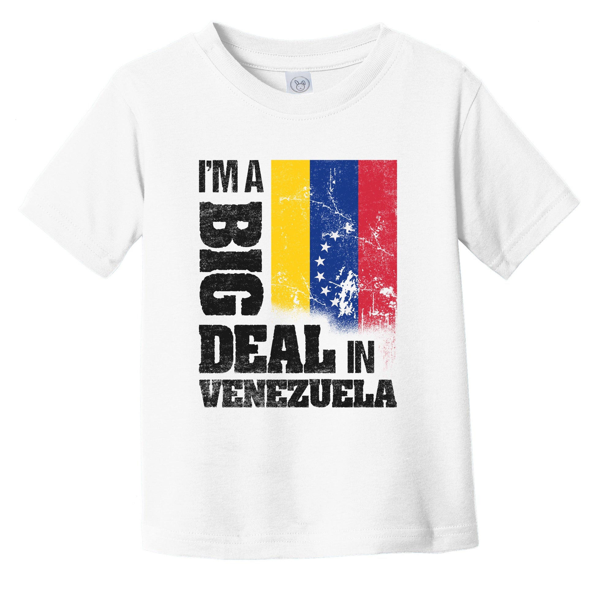 I'm A Big Deal In Venezuela Funny Venezuelan Flag Infant Toddler T-Shirt