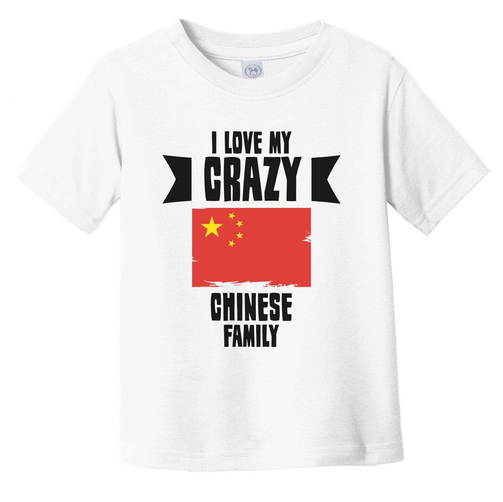 I Love My Crazy Chinese Family Funny China Flag Infant Toddler T-Shirt