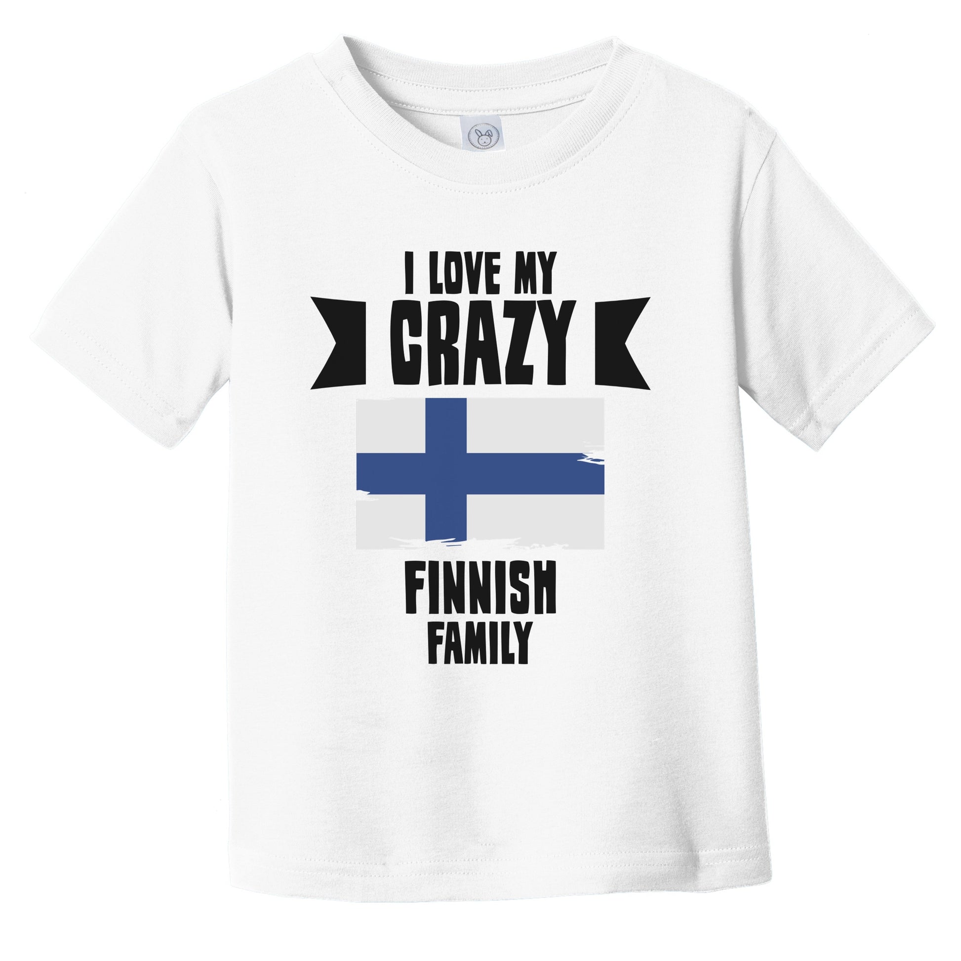 I Love My Crazy Finnish Family Funny Finland Flag Infant Toddler T-Shirt