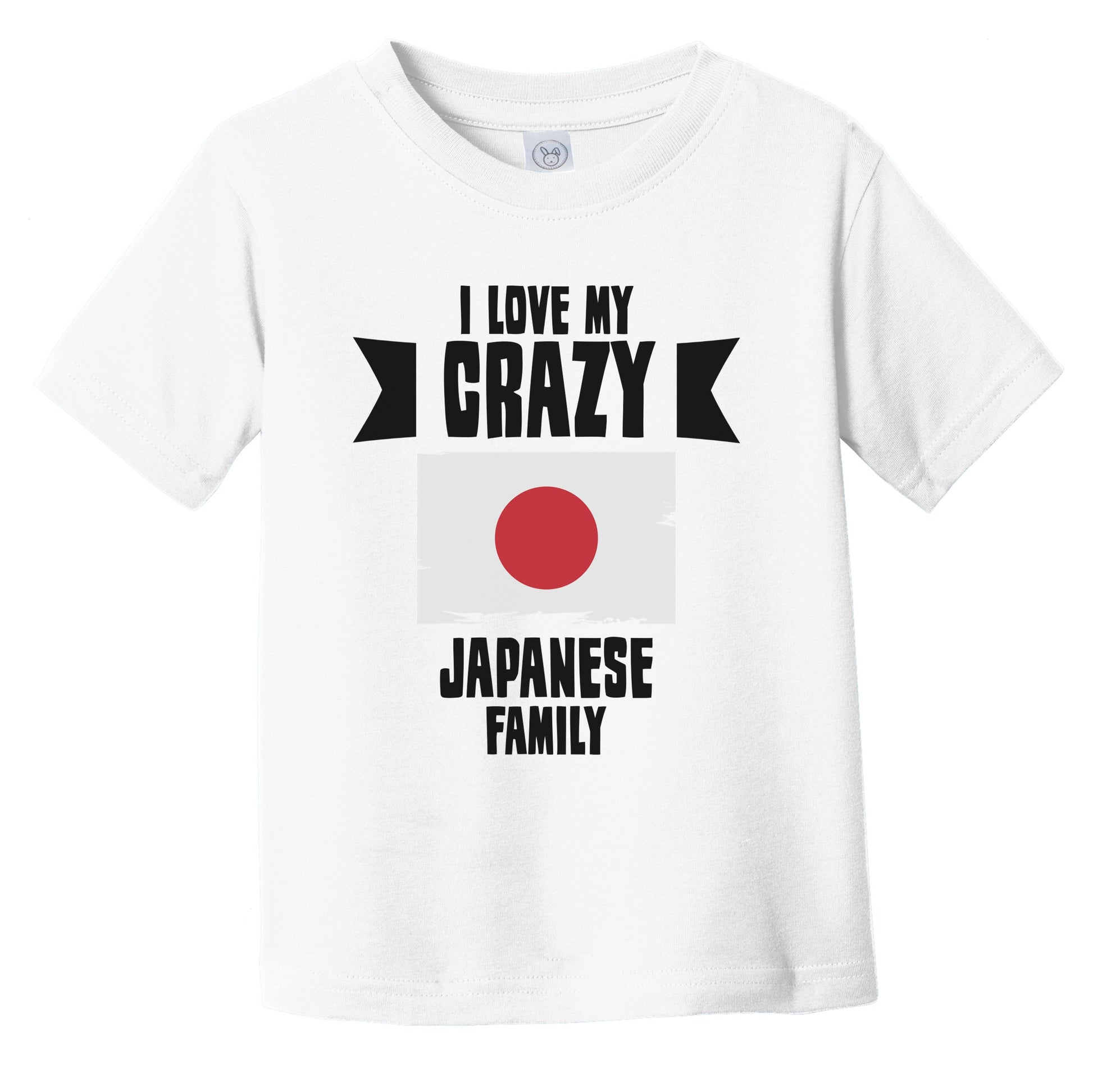 I Love My Crazy Japanese Family Funny Japan Flag Infant Toddler T-Shirt