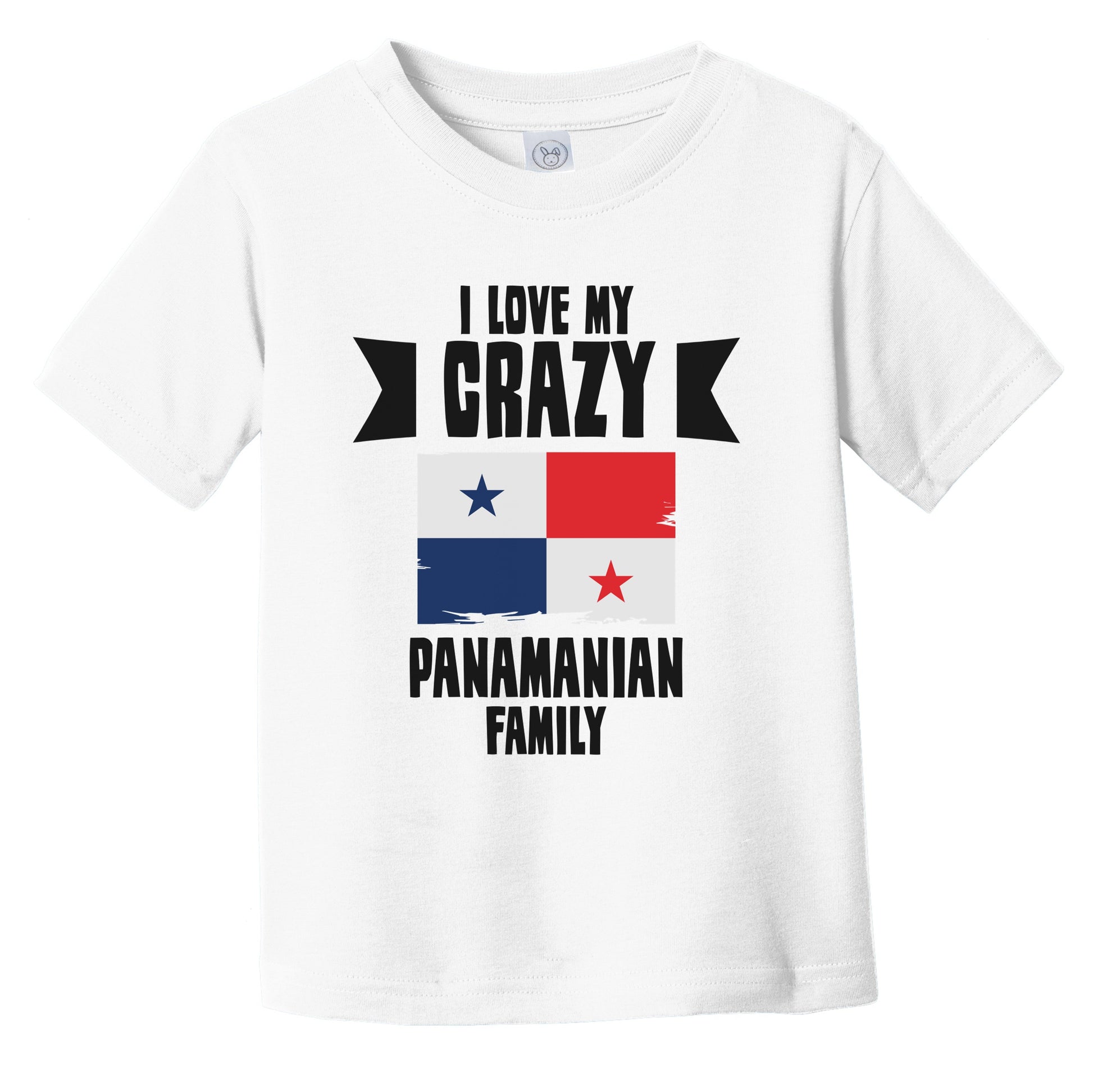 I Love My Crazy Panamanian Family Funny Panama Flag Infant Toddler T-Shirt