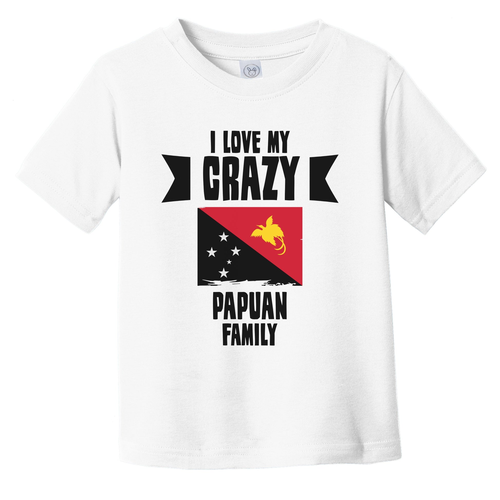 I Love My Crazy Papuan Family Funny Papua New Guinea Flag Infant Toddler T-Shirt