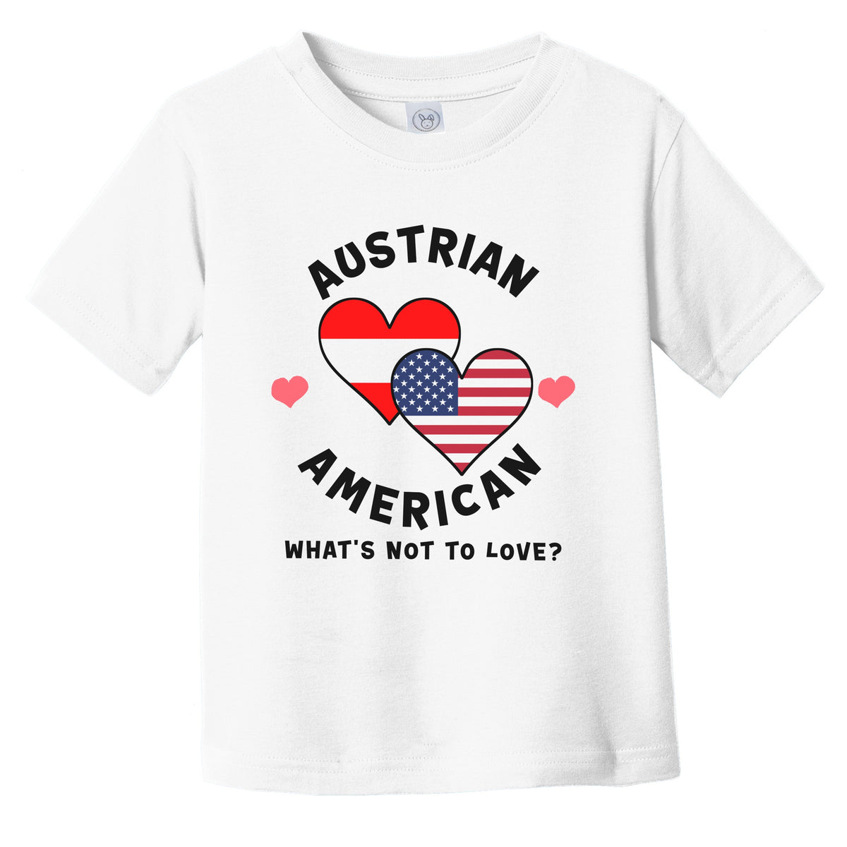 Austrian American What's Not To Love Heart Flags Infant Toddler T-Shirt