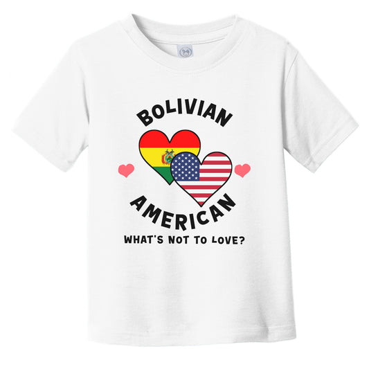 Bolivian American What's Not To Love Heart Flags Infant Toddler T-Shirt