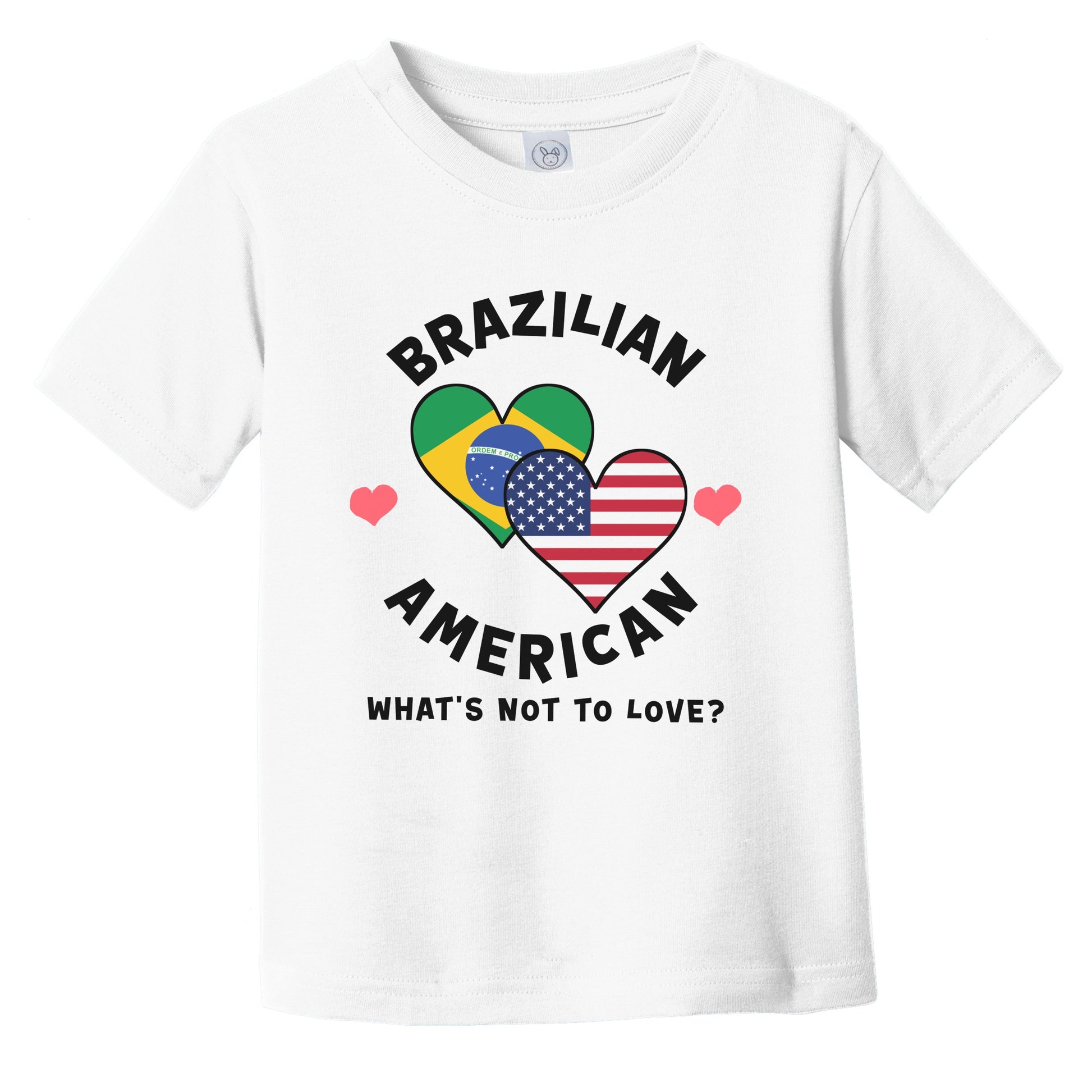 Brazilian American What's Not To Love Heart Flags Infant Toddler T-Shirt