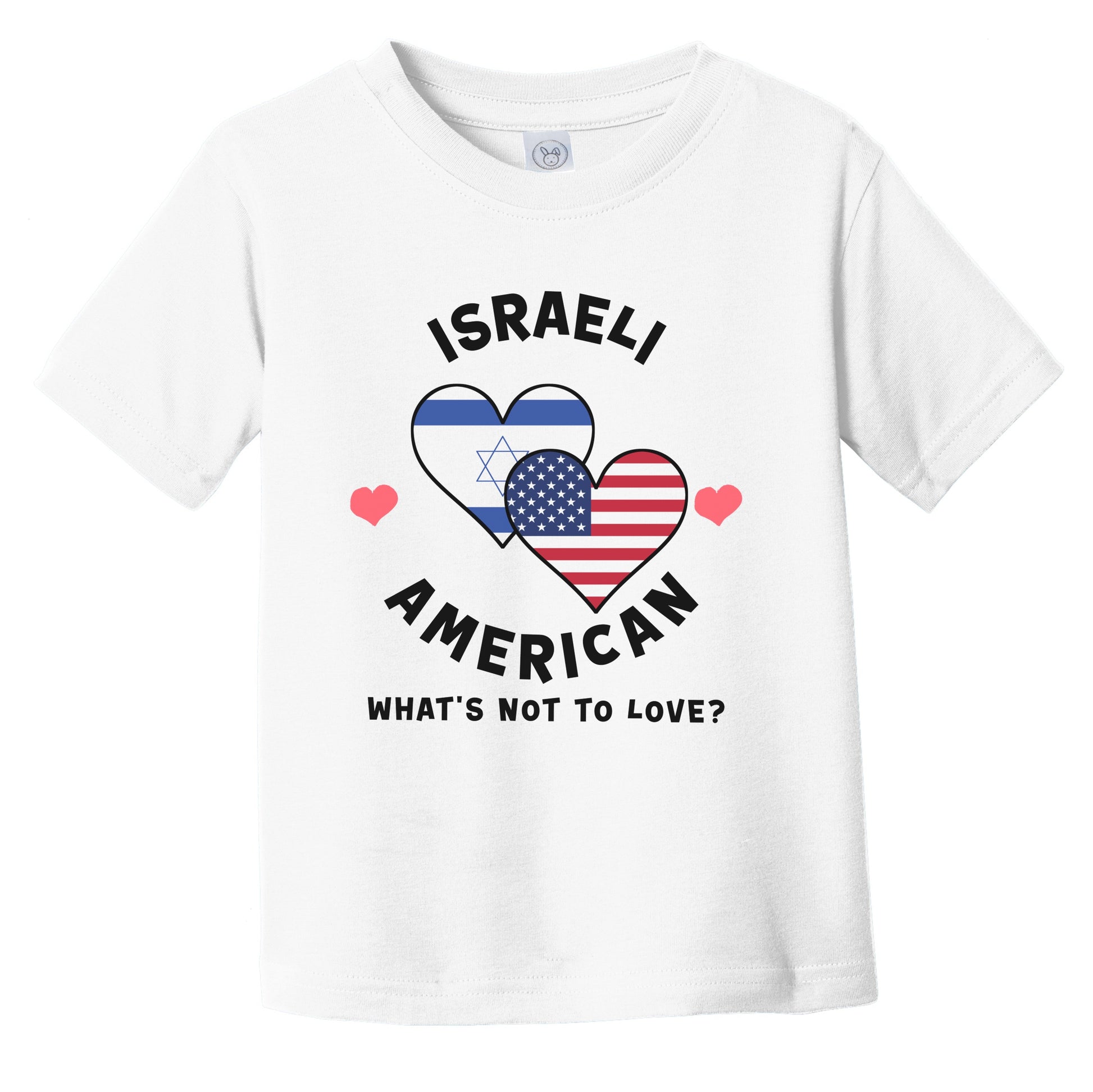 Israeli American What's Not To Love Heart Flags Infant Toddler T-Shirt