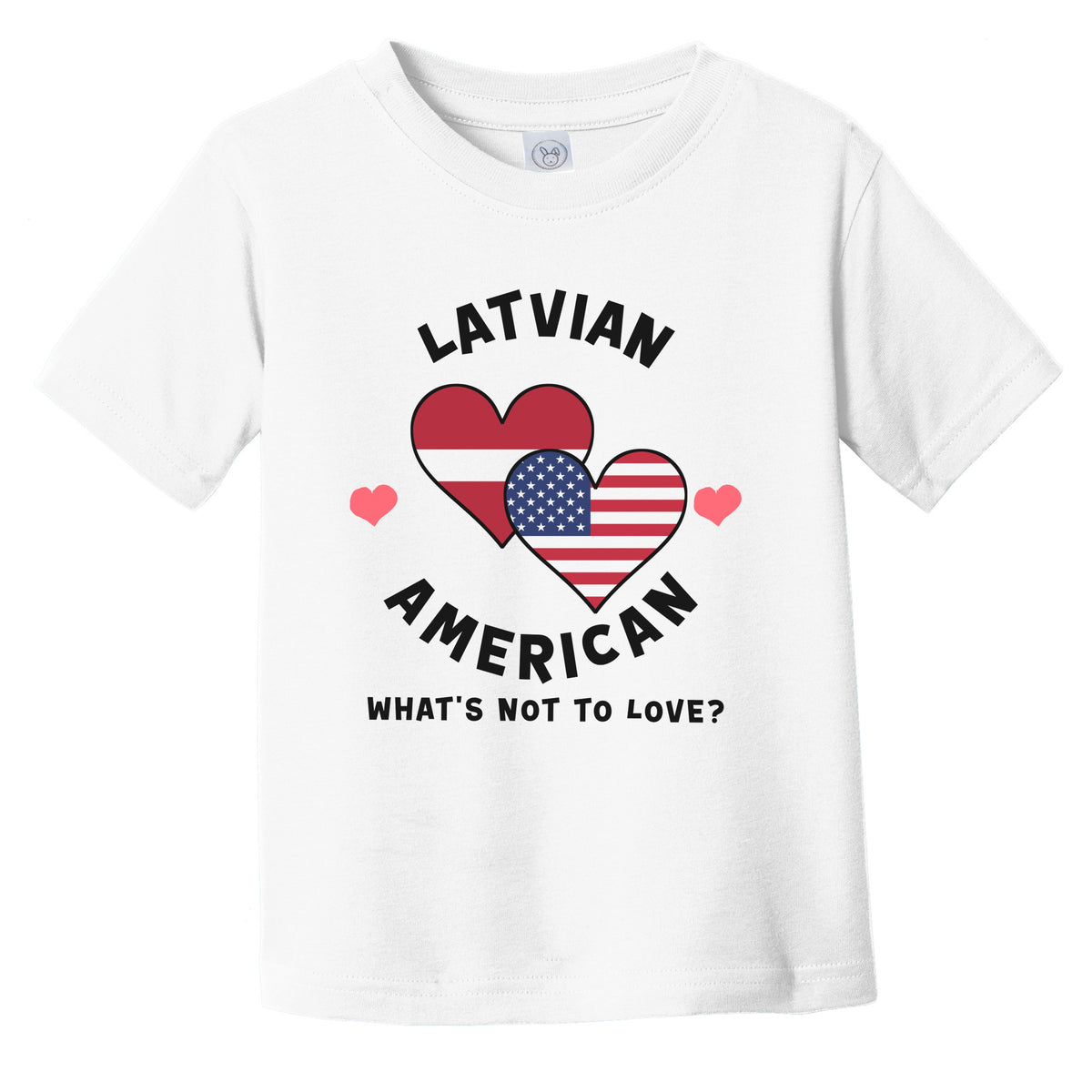 Latvian American What's Not To Love Heart Flags Infant Toddler T-Shirt