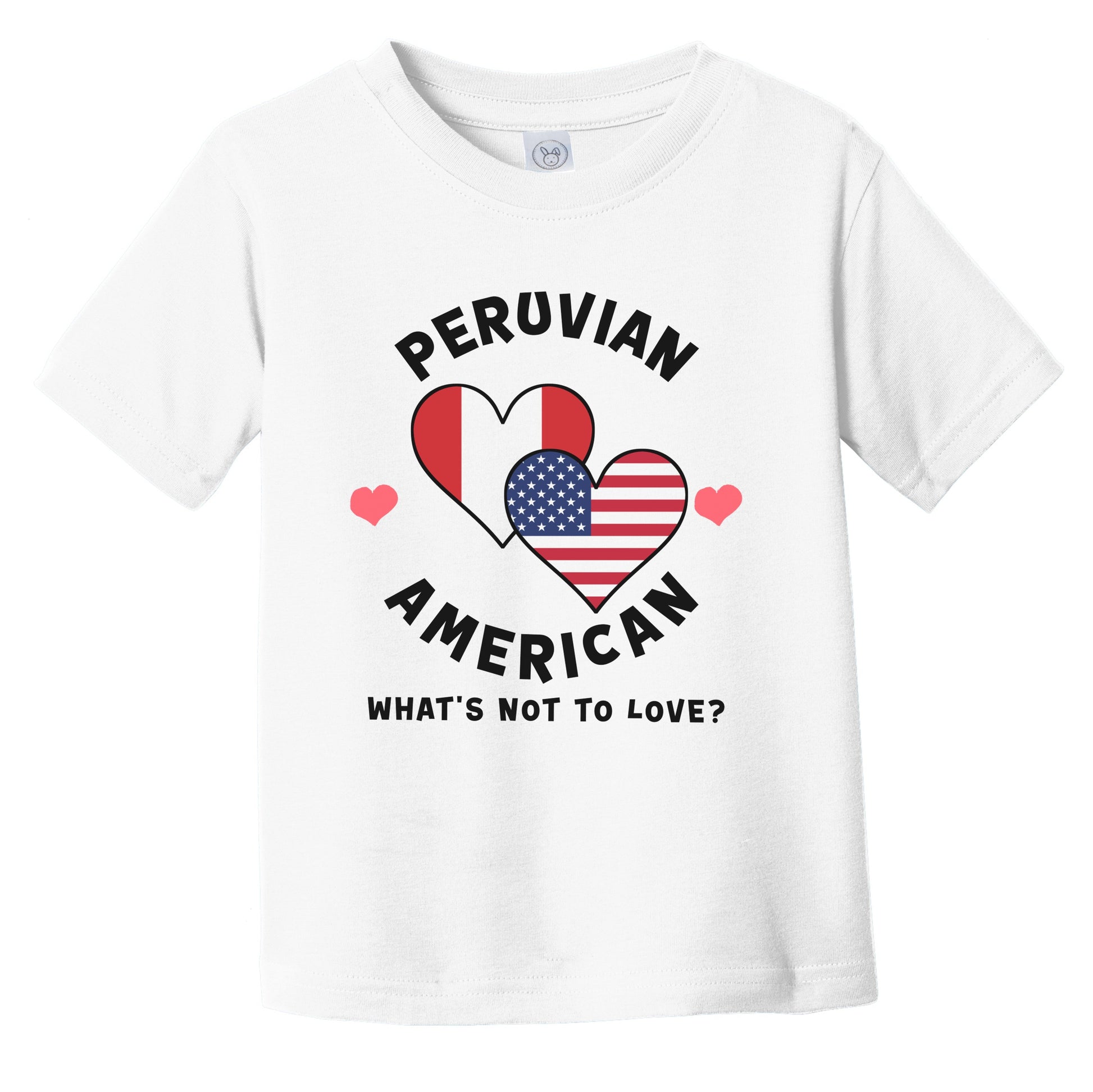 Peruvian American What's Not To Love Heart Flags Infant Toddler T-Shirt
