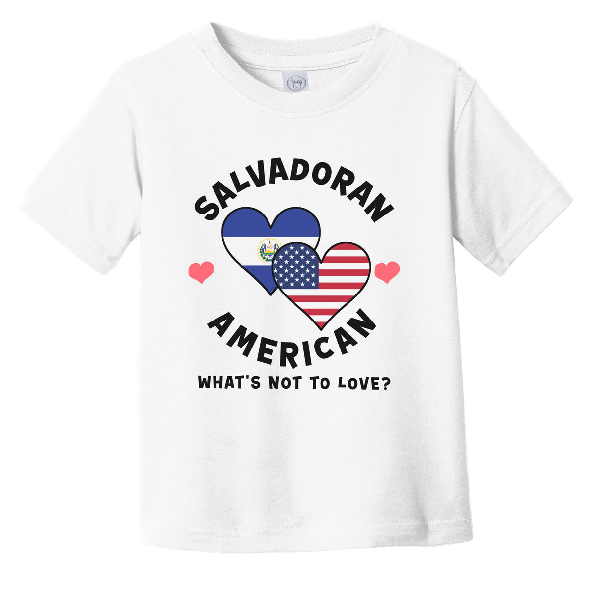 Salvadoran American What's Not To Love Heart Flags Infant Toddler T-Shirt