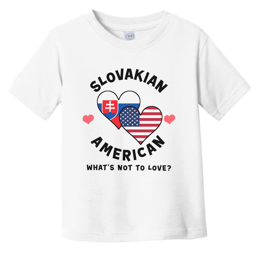 Slovakian American What's Not To Love Heart Flags Infant Toddler T-Shirt