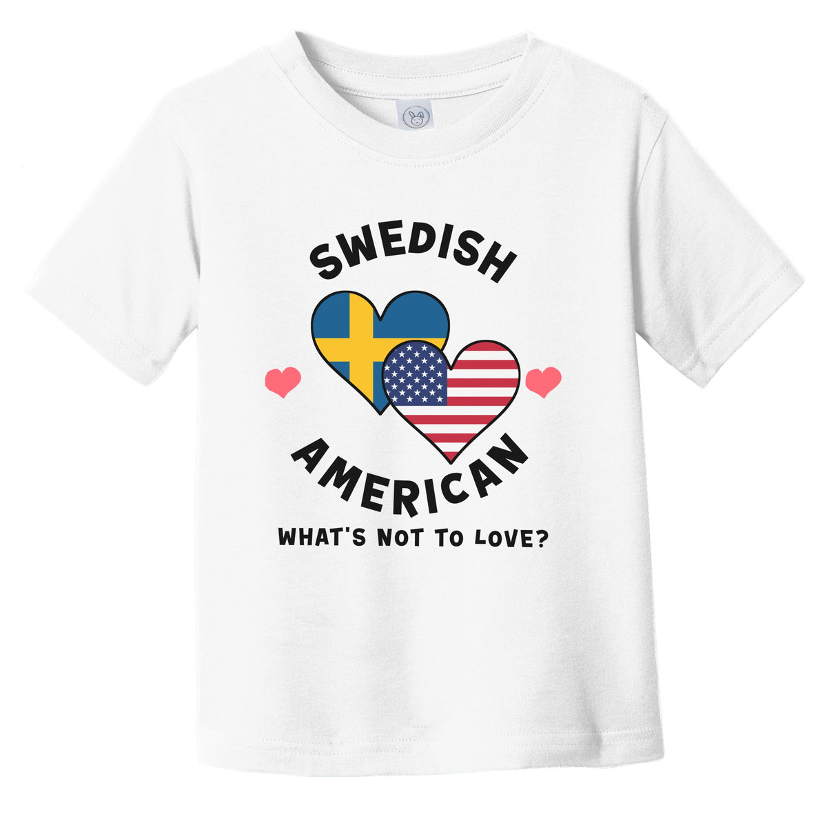 Swedish American What's Not To Love Heart Flags Infant Toddler T-Shirt
