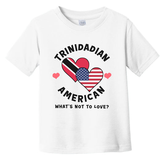 Trinidadian American What's Not To Love Heart Flags Infant Toddler T-Shirt
