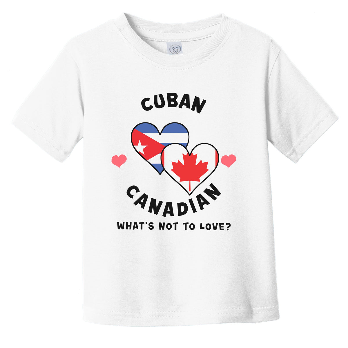 Cuban Canadian What's Not To Love Heart Flags Infant Toddler T-Shirt