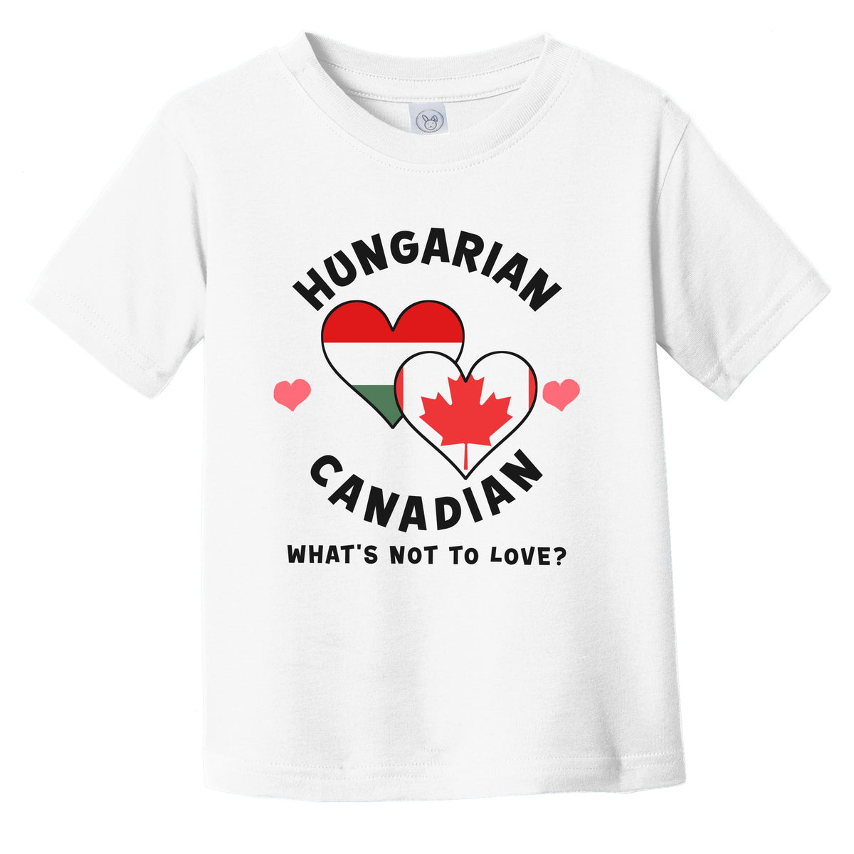 Hungarian Canadian What's Not To Love Heart Flags Infant Toddler T-Shirt