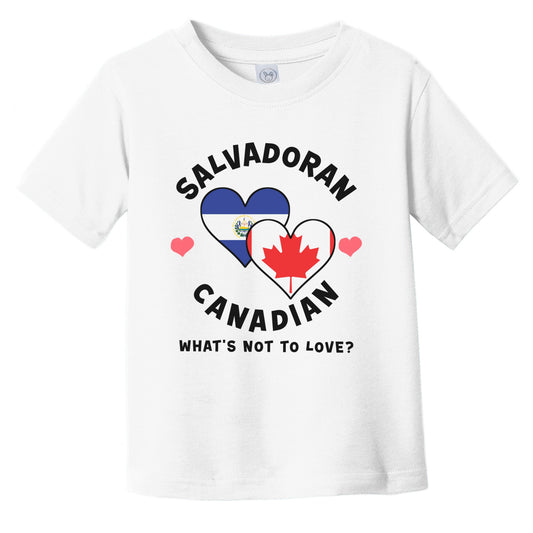 Salvadoran Canadian What's Not To Love Heart Flags Infant Toddler T-Shirt