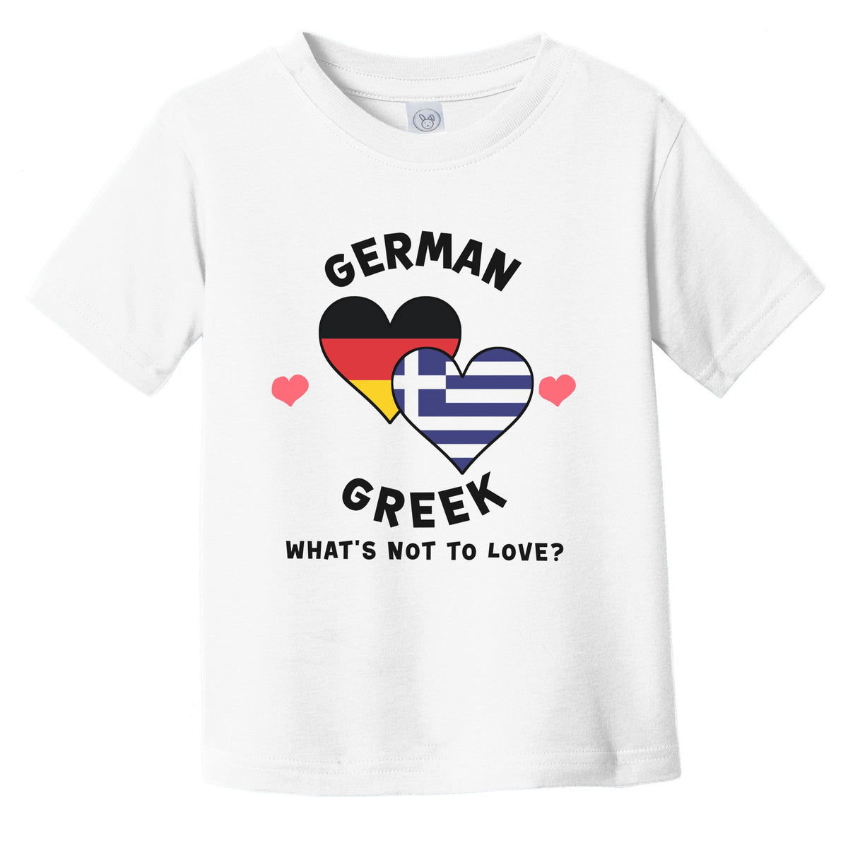German Greek What's Not To Love Heart Flags Infant Toddler T-Shirt