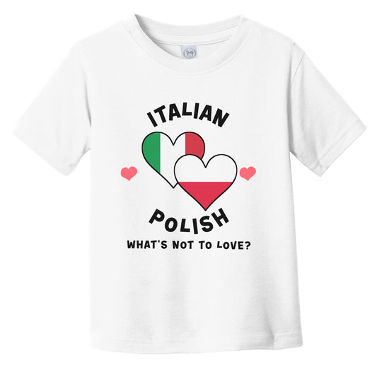 Italian Polish What's Not To Love Heart Flags Infant Toddler T-Shirt